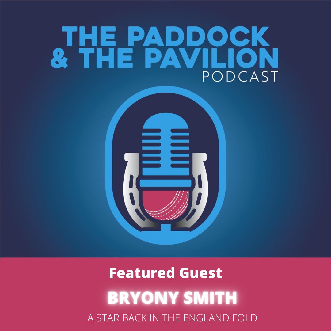 The Paddock and The Pavilion - The Horse Racing and Cricket Podcast