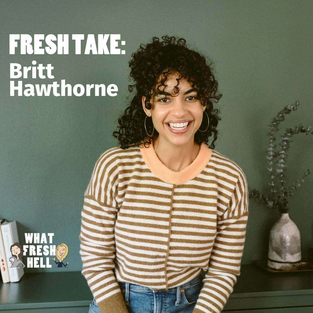 Fresh Take: Britt Hawthorne on Antiracist Parenting