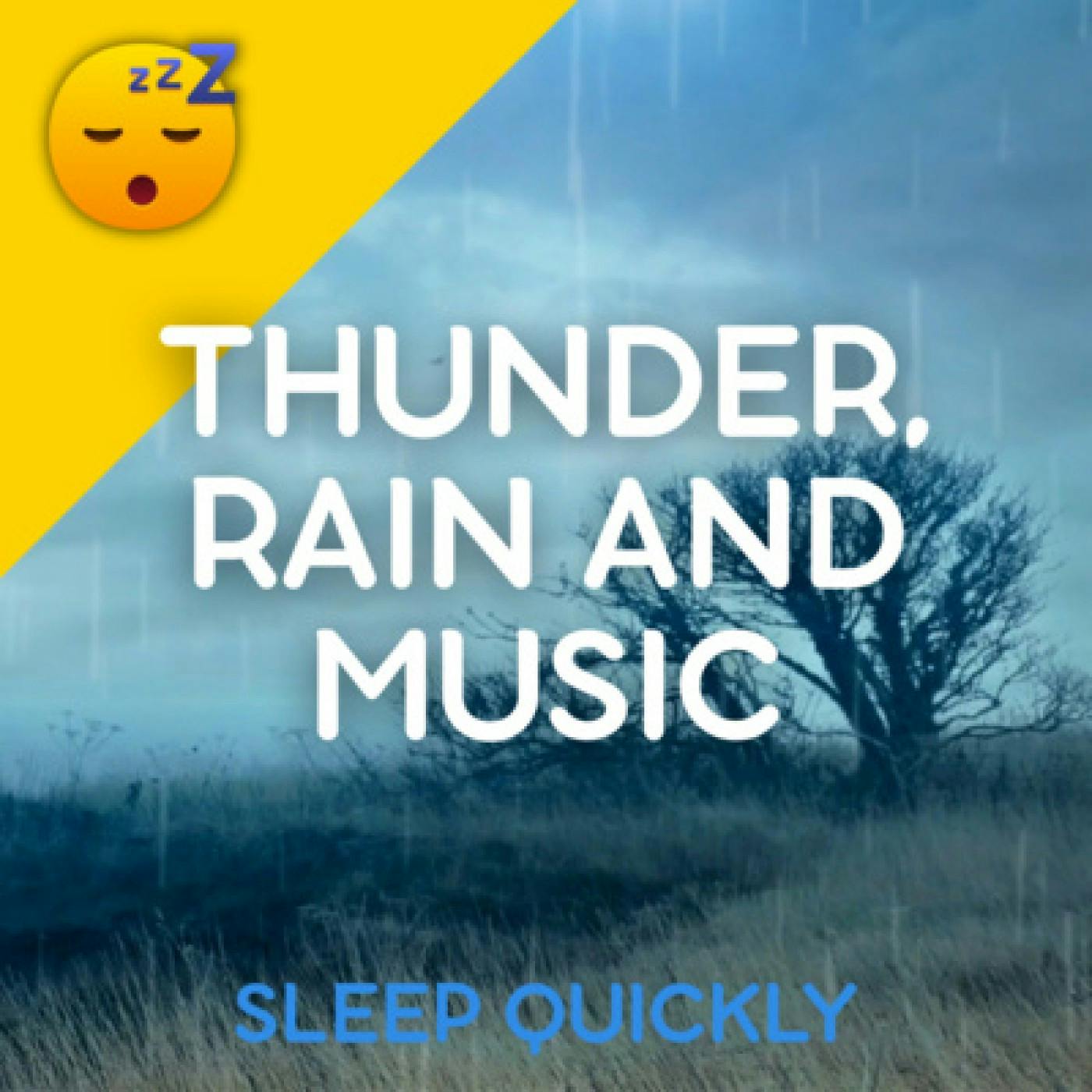 😴⛈️🎵 THUNDER, RAIN and MUSIC to Fall ASLEEP episode artwork