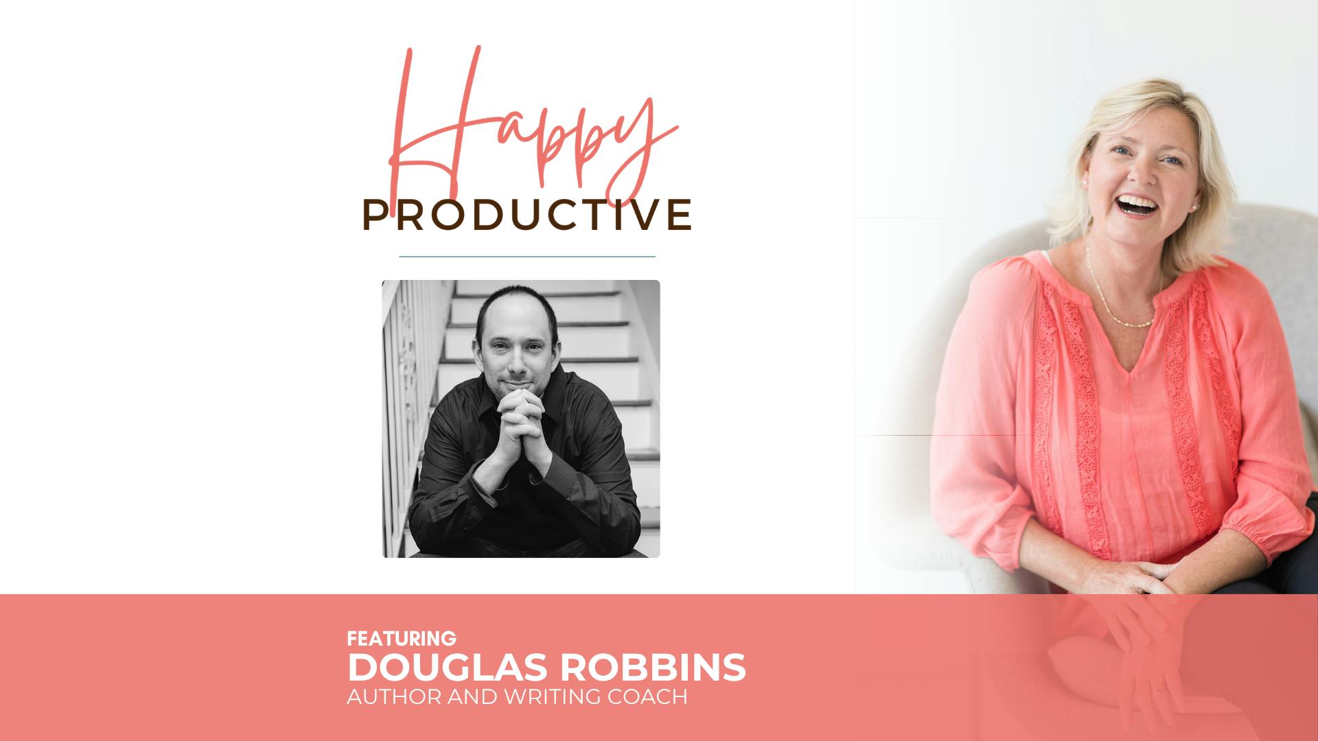 Why Writing a Book Builds Business Credibility with Doug Robbins Why Writing a Book Builds Business Credibility with Doug Robbins