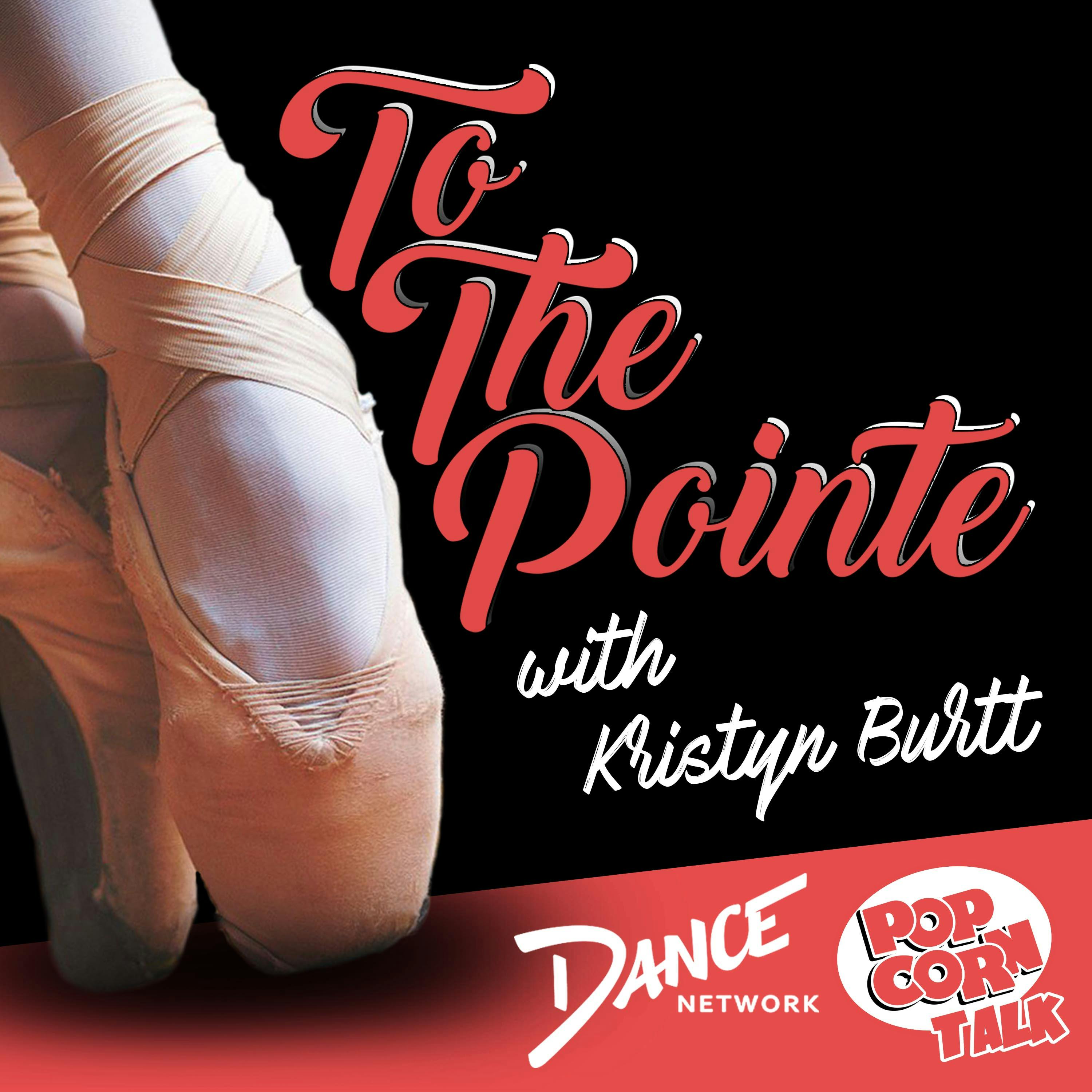 Matthew “Dumbo” Nguyen & Marissa Heart – To The Pointe with Kristyn Burtt