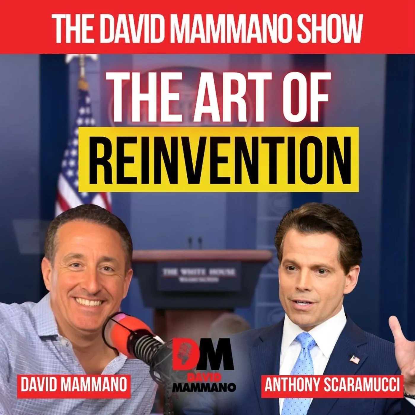 Beyond the Mooch: Reinvention with Anthony Scaramucci Beyond the Mooch: Reinvention with Anthony Scaramucci