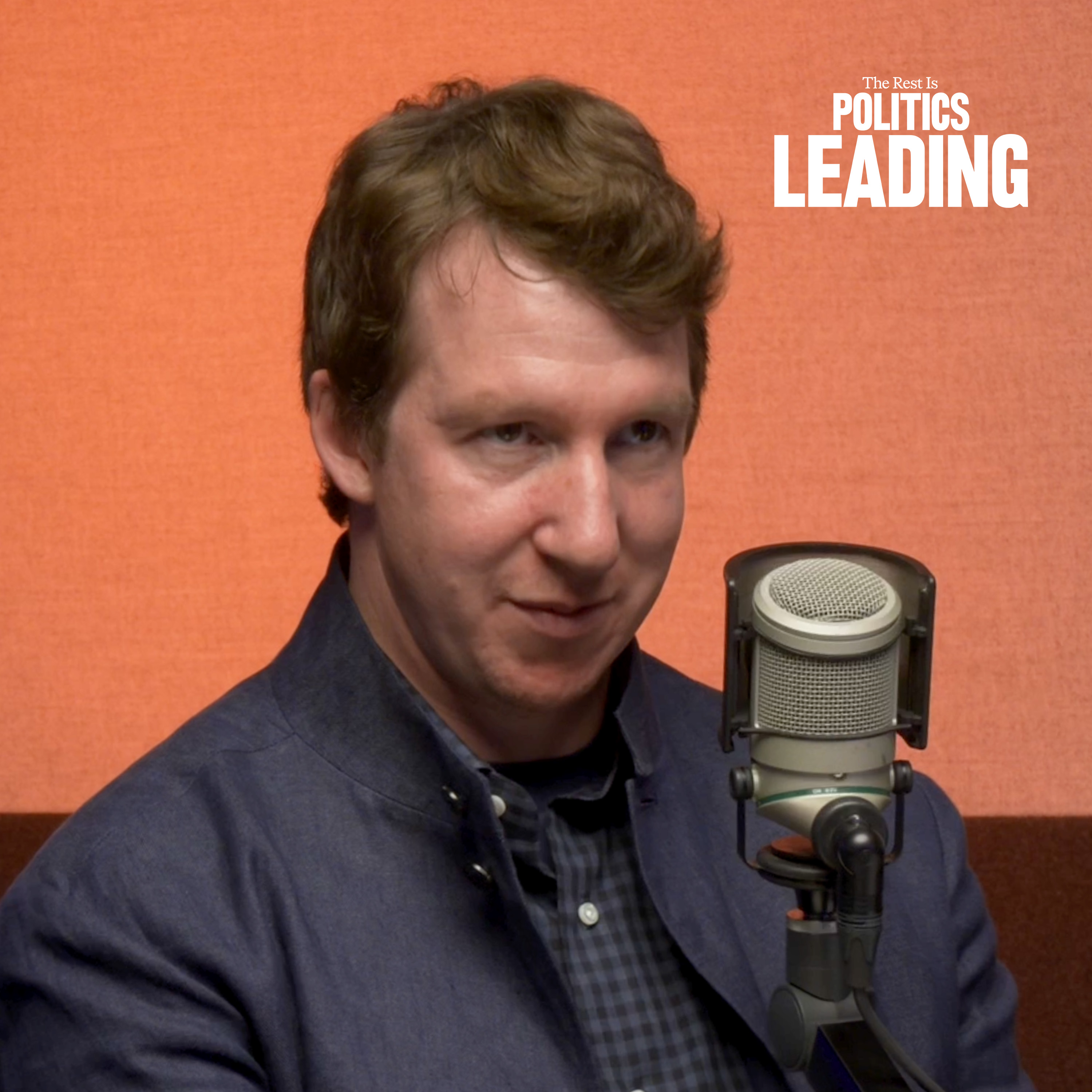The Rest Is Politics: Leading