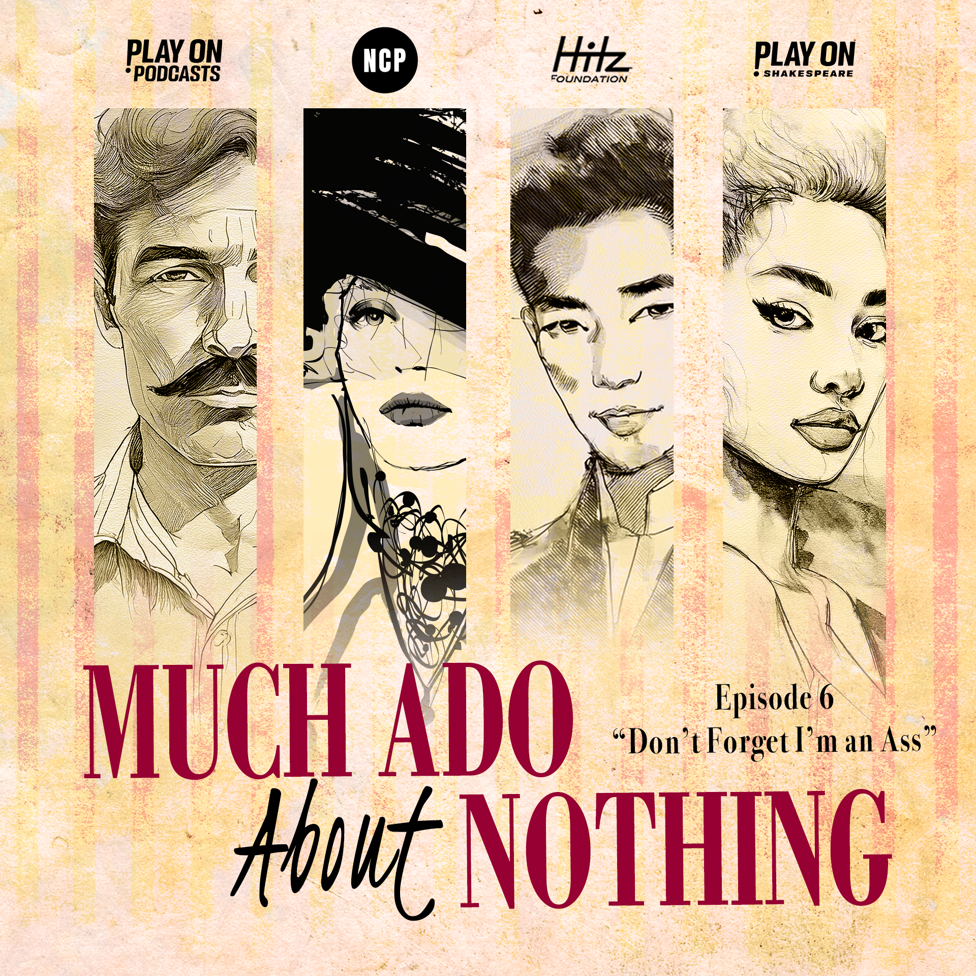 Much Ado About Nothing - Episode 6 - Don't Forget I'm An Ass