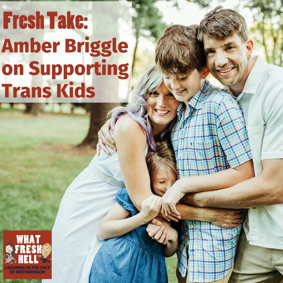 Fresh Take: Amber Briggle on Supporting Trans Kids