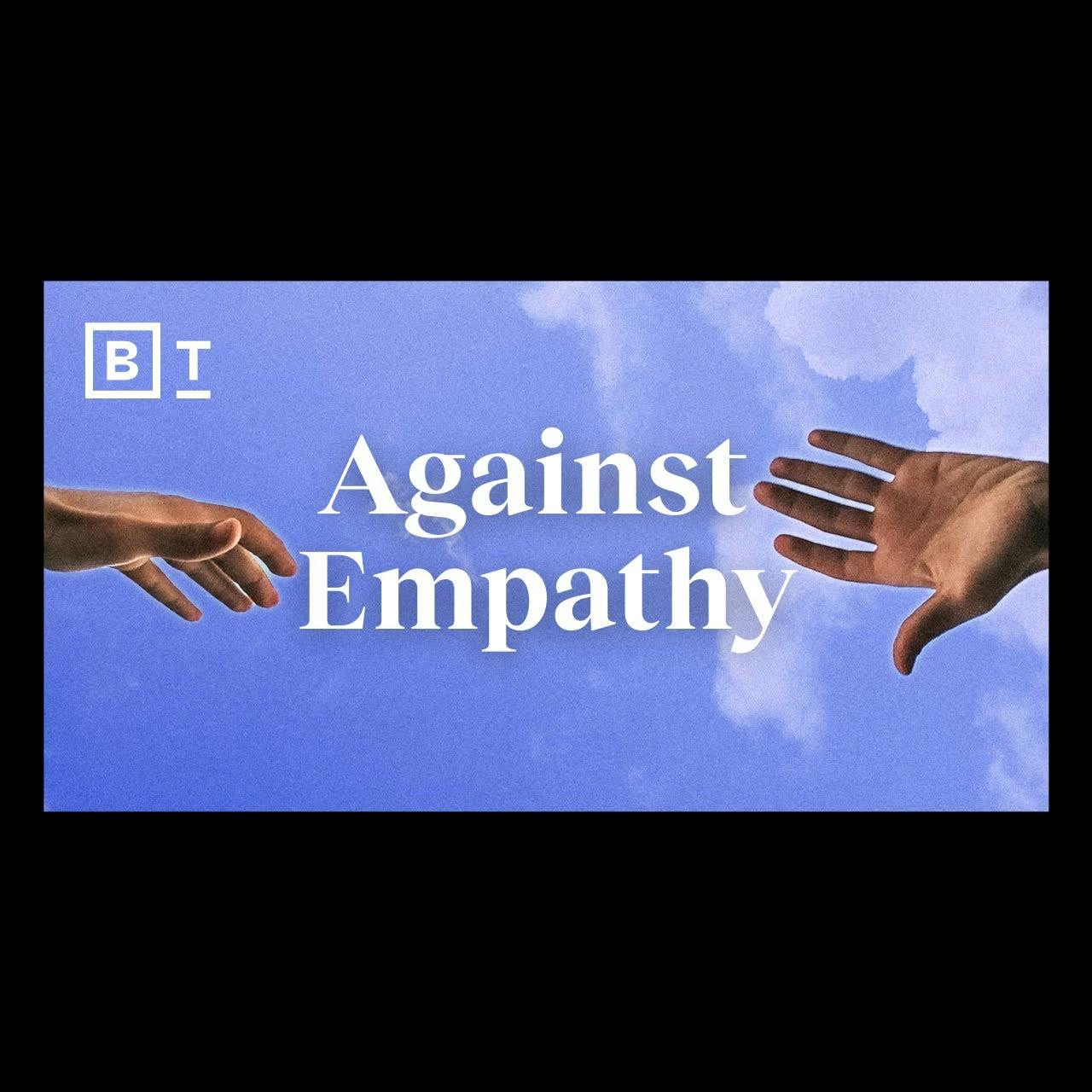 Why I’m against empathy | Paul Bloom Why I’m against empathy | Paul Bloom