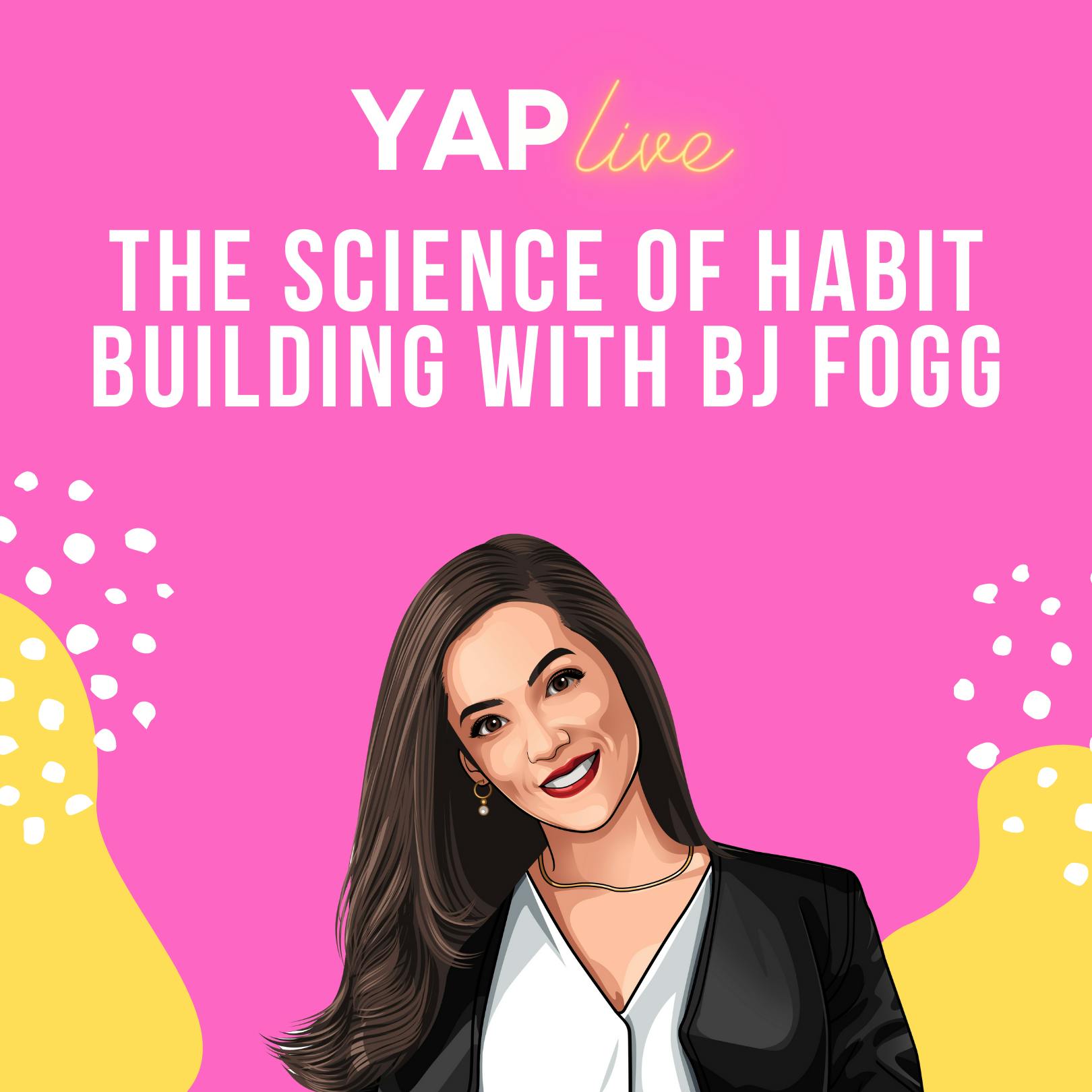 #YAPLive: The Science of Habit Building with BJ Fogg (Cut Version)
