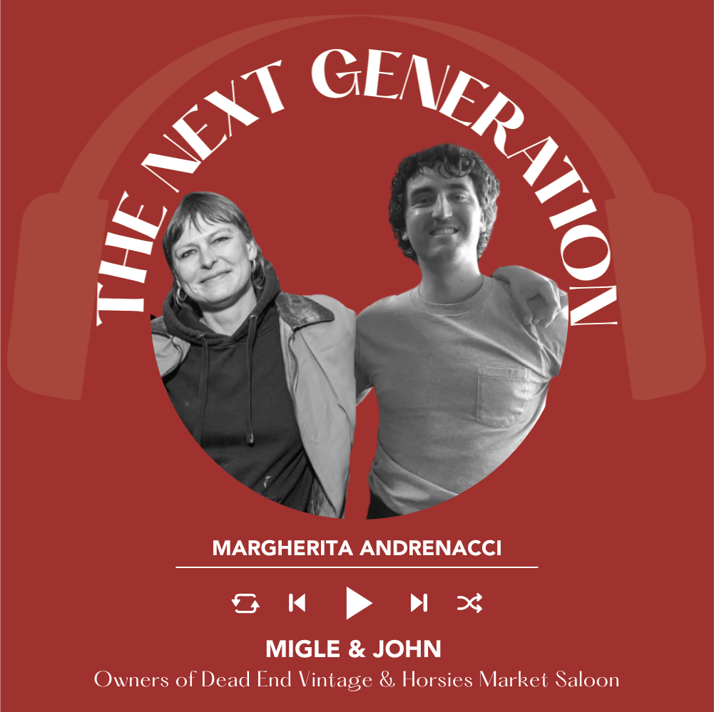 Margherita Andrenacci interviews Migle of Dead and Vintage and John from Horsies Market & Saloon | Next Generation
