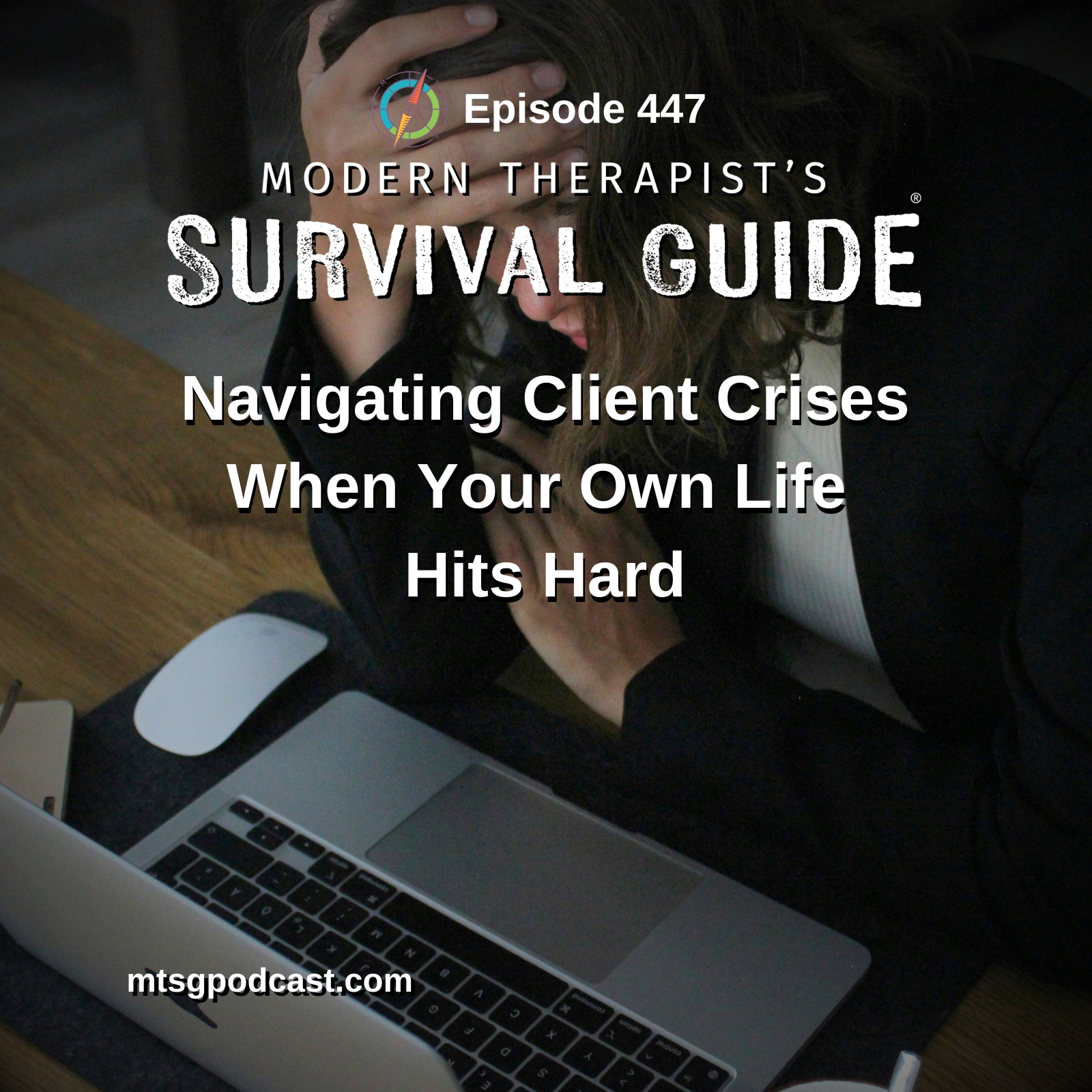 Navigating Client Crises When Your Own Life Hits Hard