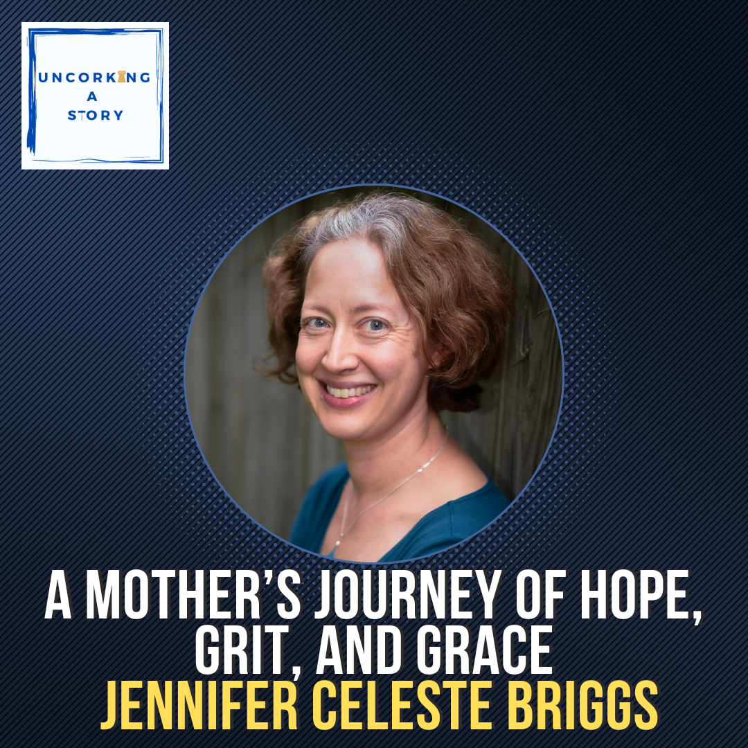 A Mother’s Journey of Hope, Grit, and Grace, with Jennifer Celeste Briggs episode artwork