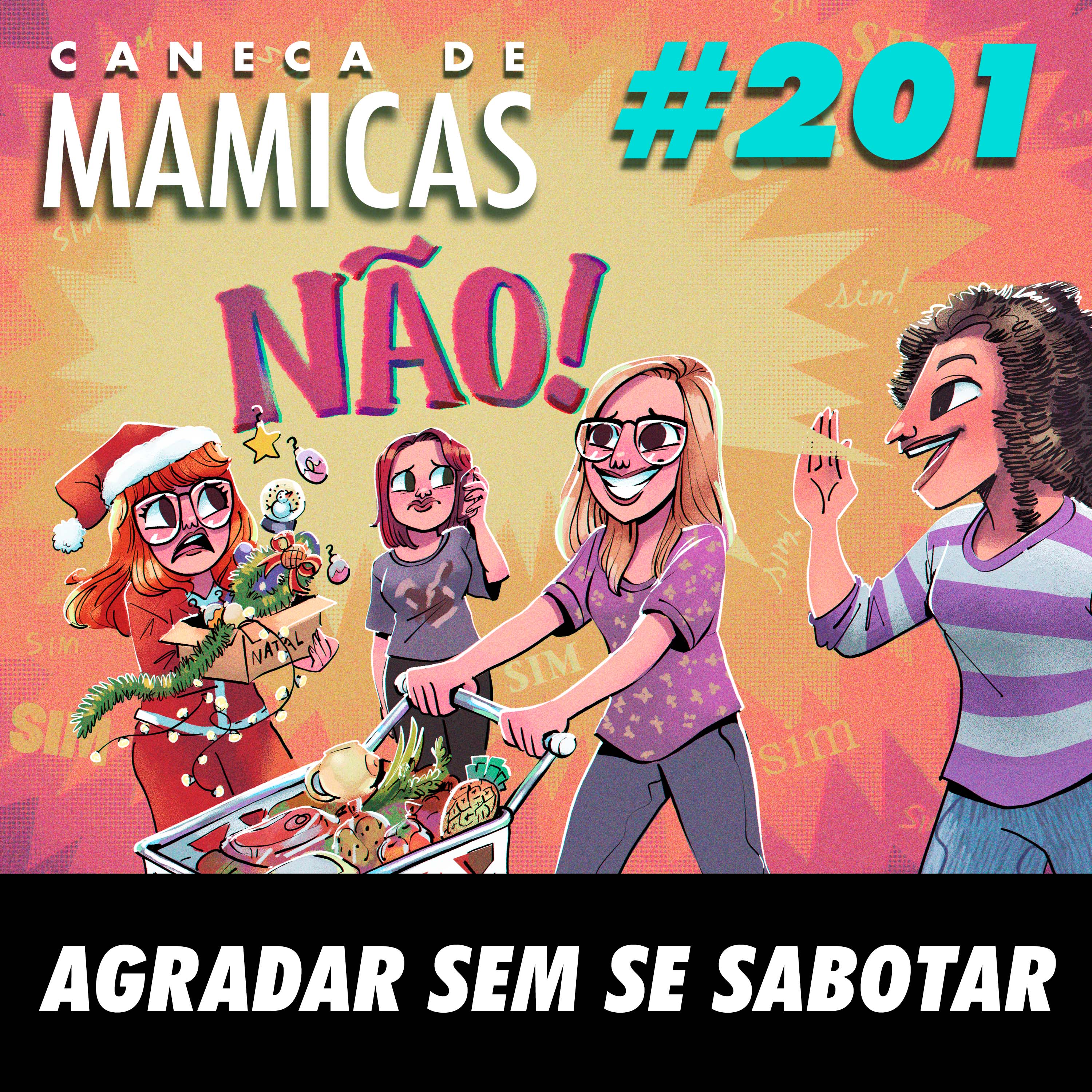 Caneca de Mamicas 201 - Agradar Sem Se Sabotar