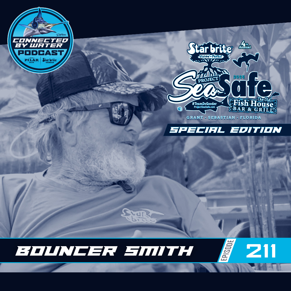 Bouncer Smith | Episode 211 | Star brite's Project SeaSafe Clean Water Collective Series