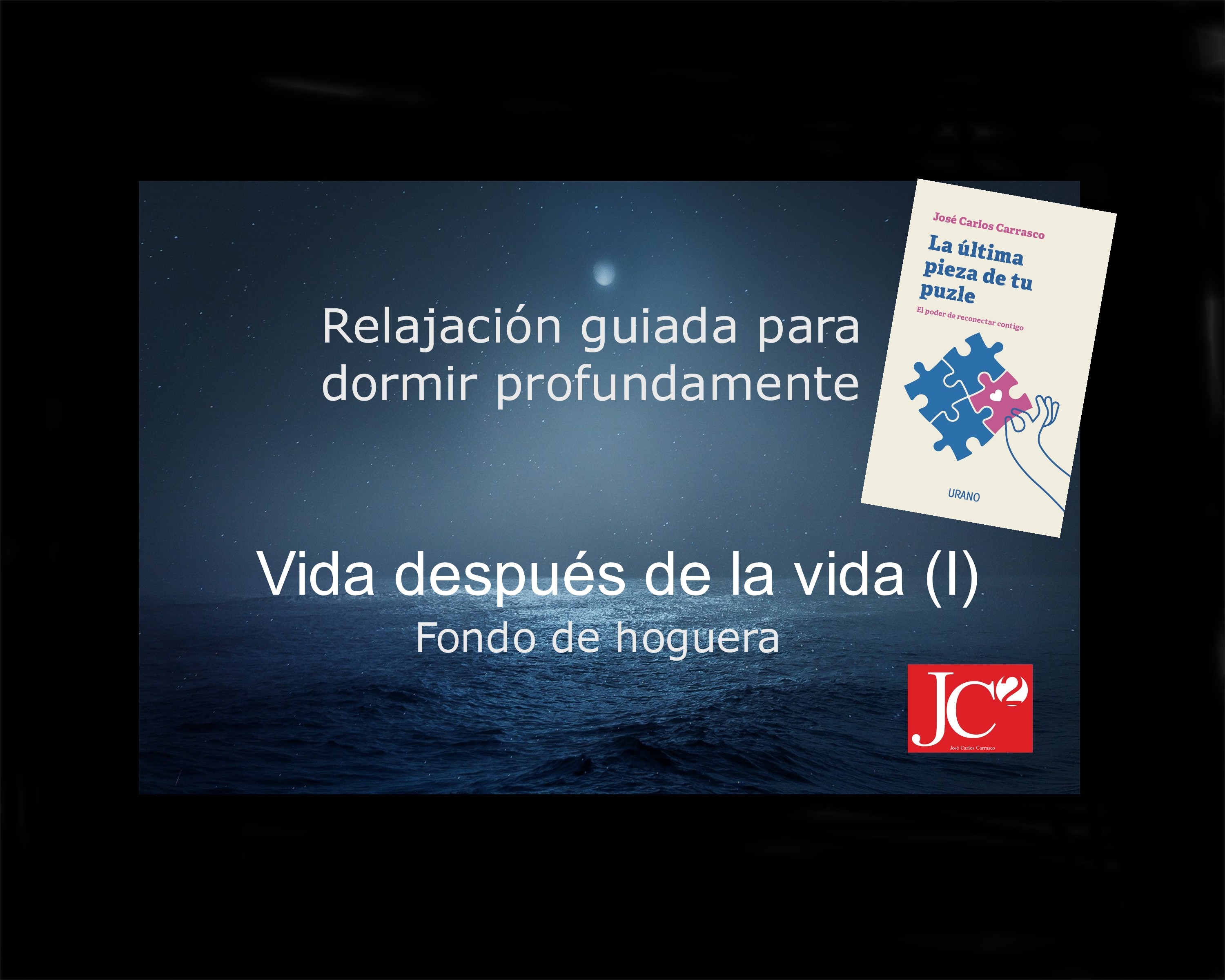 VIDA DESPUÉS DE LA VIDA | Relajación guiada para conciliar el sueño profundo. (V.1 Fondo de hoguera) episode artwork