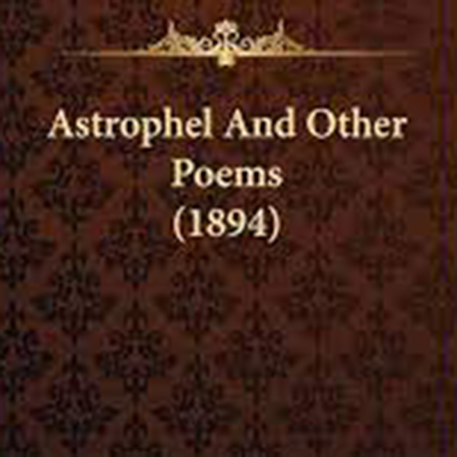 Astrophel and Other Poems by Algernon Charles Swinburne ~ Full Audiobook