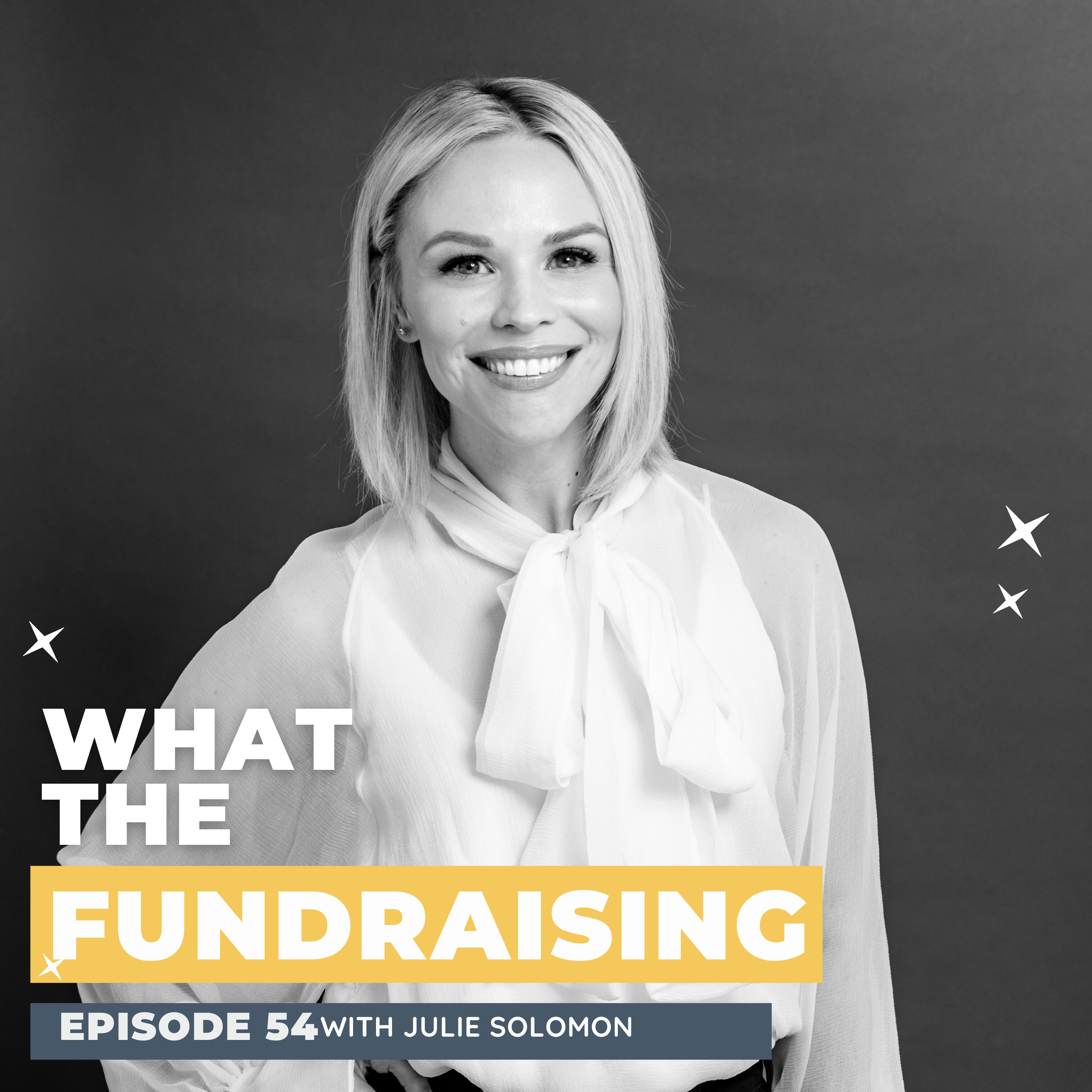 54. Confidently Claiming Next-Level Success through Self-Awareness, Visibility, and Brand Partnerships with Julie Solomon episode artwork
