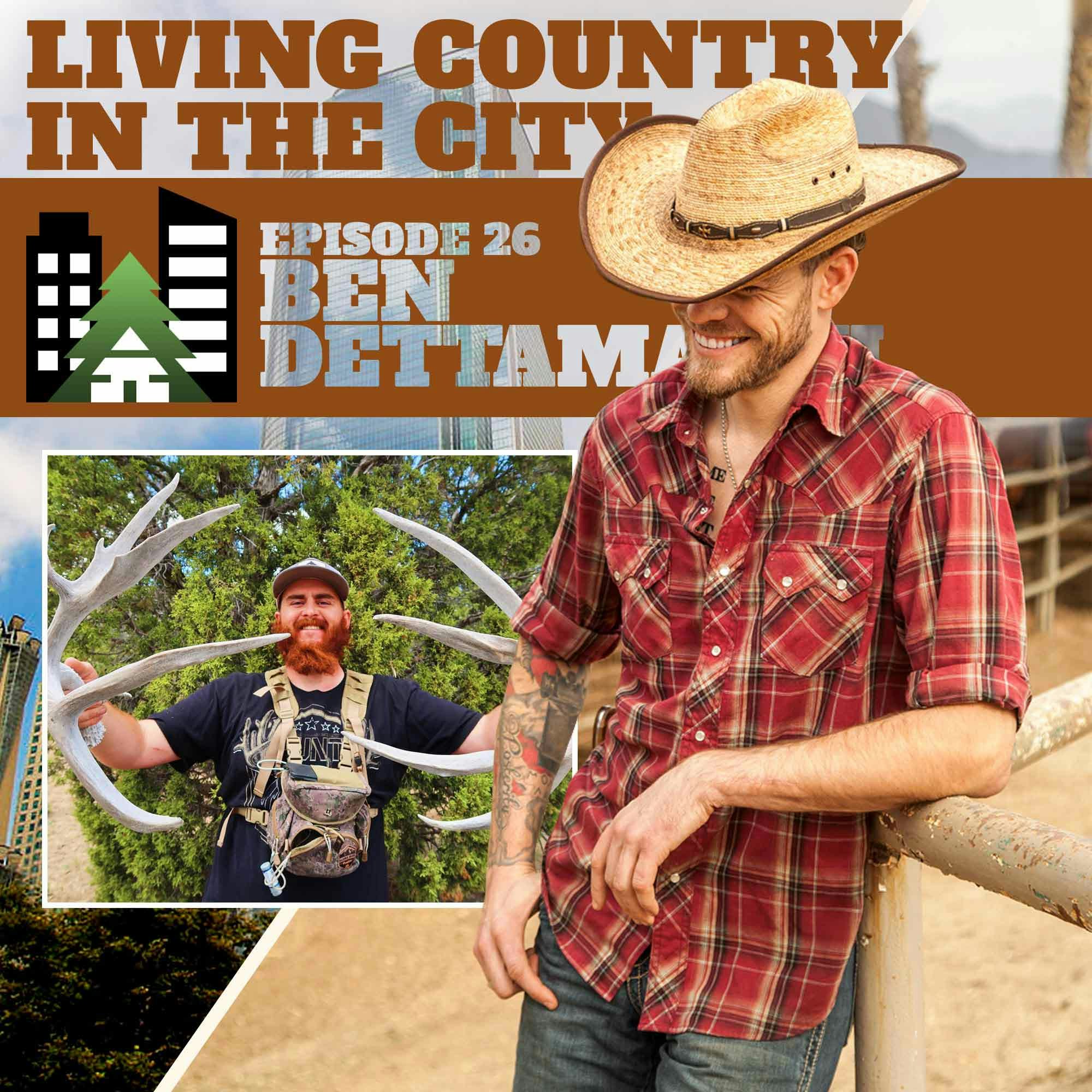 Ep 26 - Getting Filthy Rich One Antler at a Time with Outdoor Business Mogul Ben ”ShedCrazy” Dettamanti