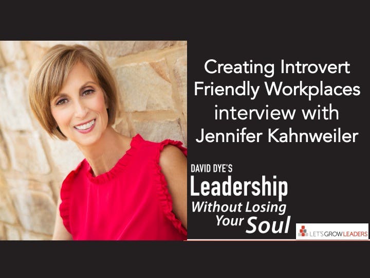 Creating Introvert Friendly Workplaces - Interview with Jennifer Kahnweiler