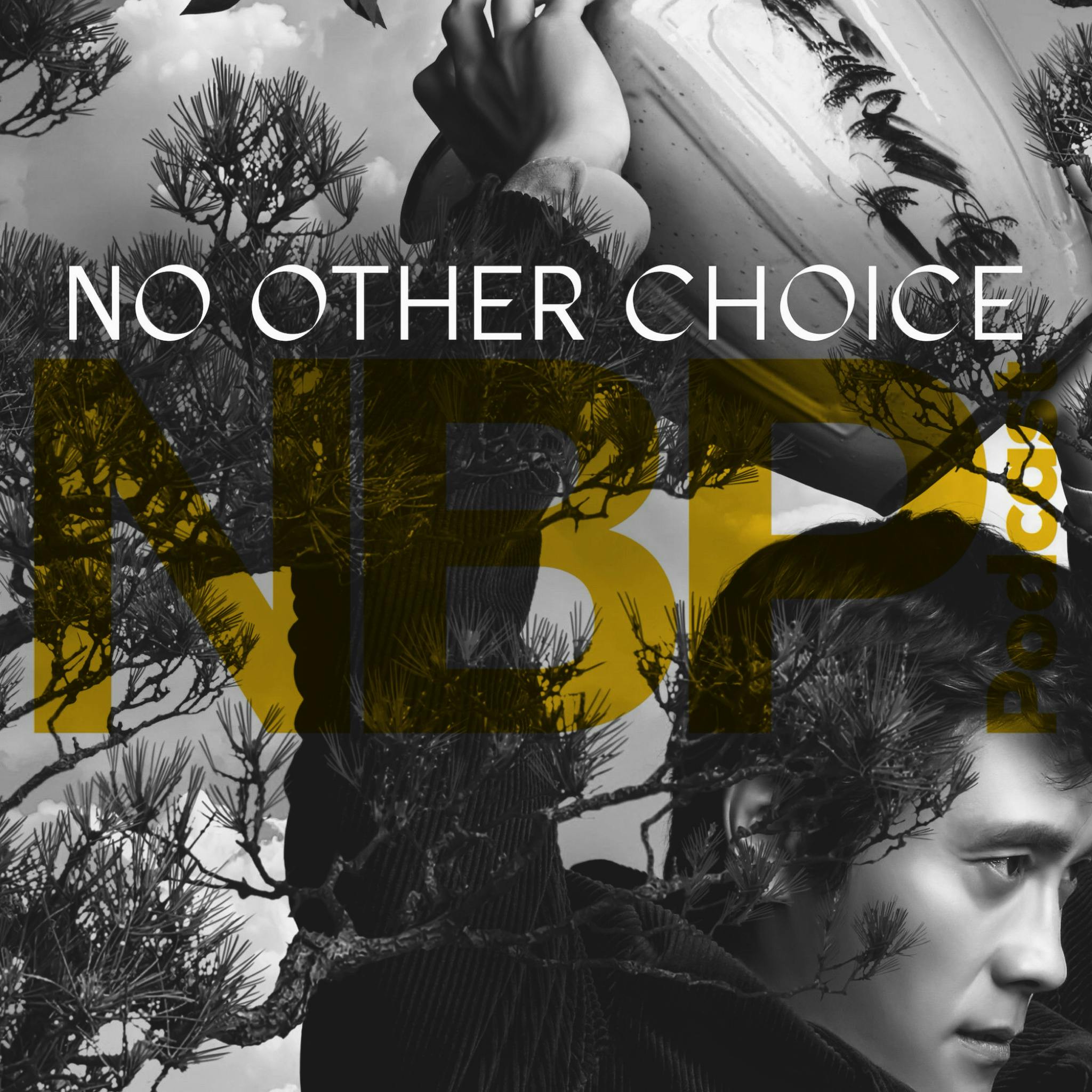 "No Other Choice" "No Other Choice"