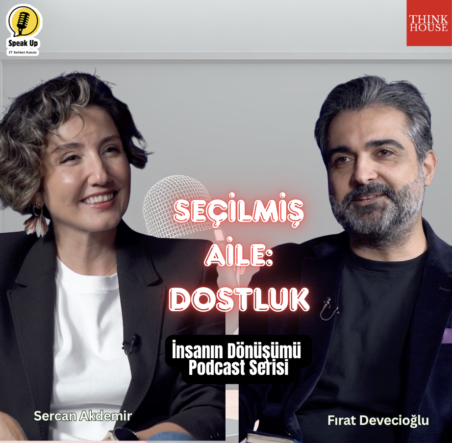 Seçilmiş Aile: Dostluk/ Fırat Devecioğlu ile Insanın Dönüşümü Serisi