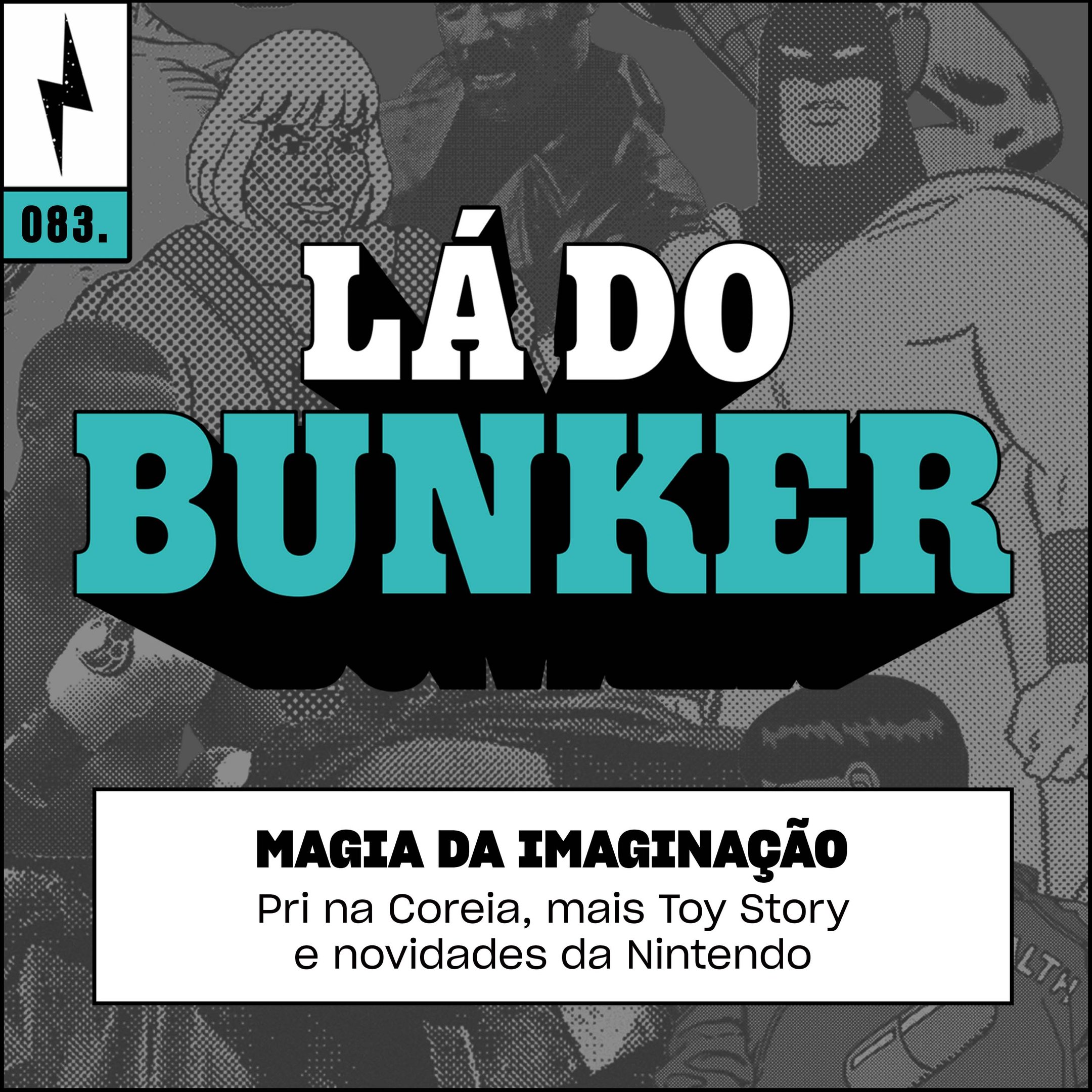 Lá do Bunker 83 - Magia da imaginação