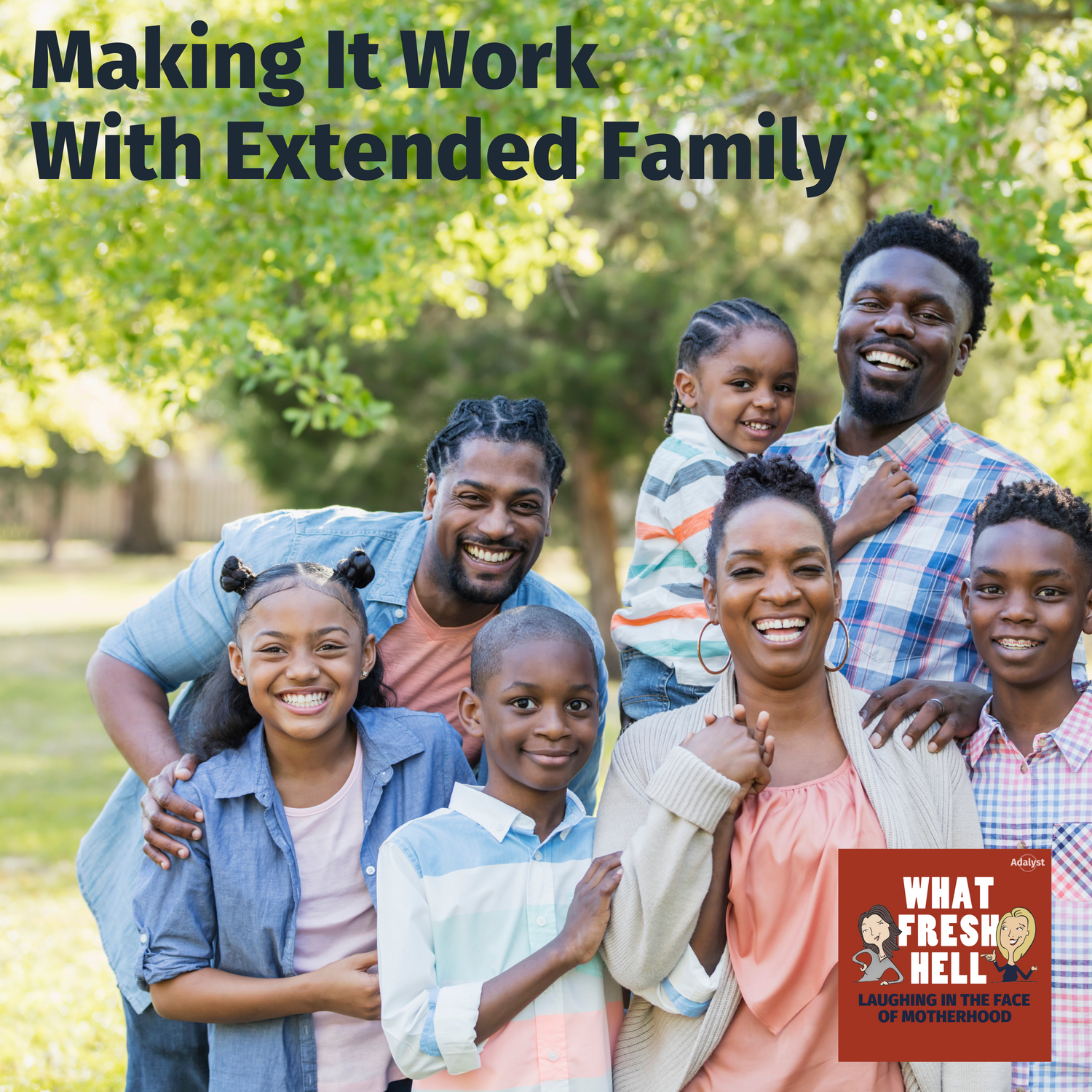Making It Work With Extended Family