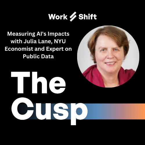 Measuring AI's Impacts with Julia Lane, NYU Economist and Expert on Public Data