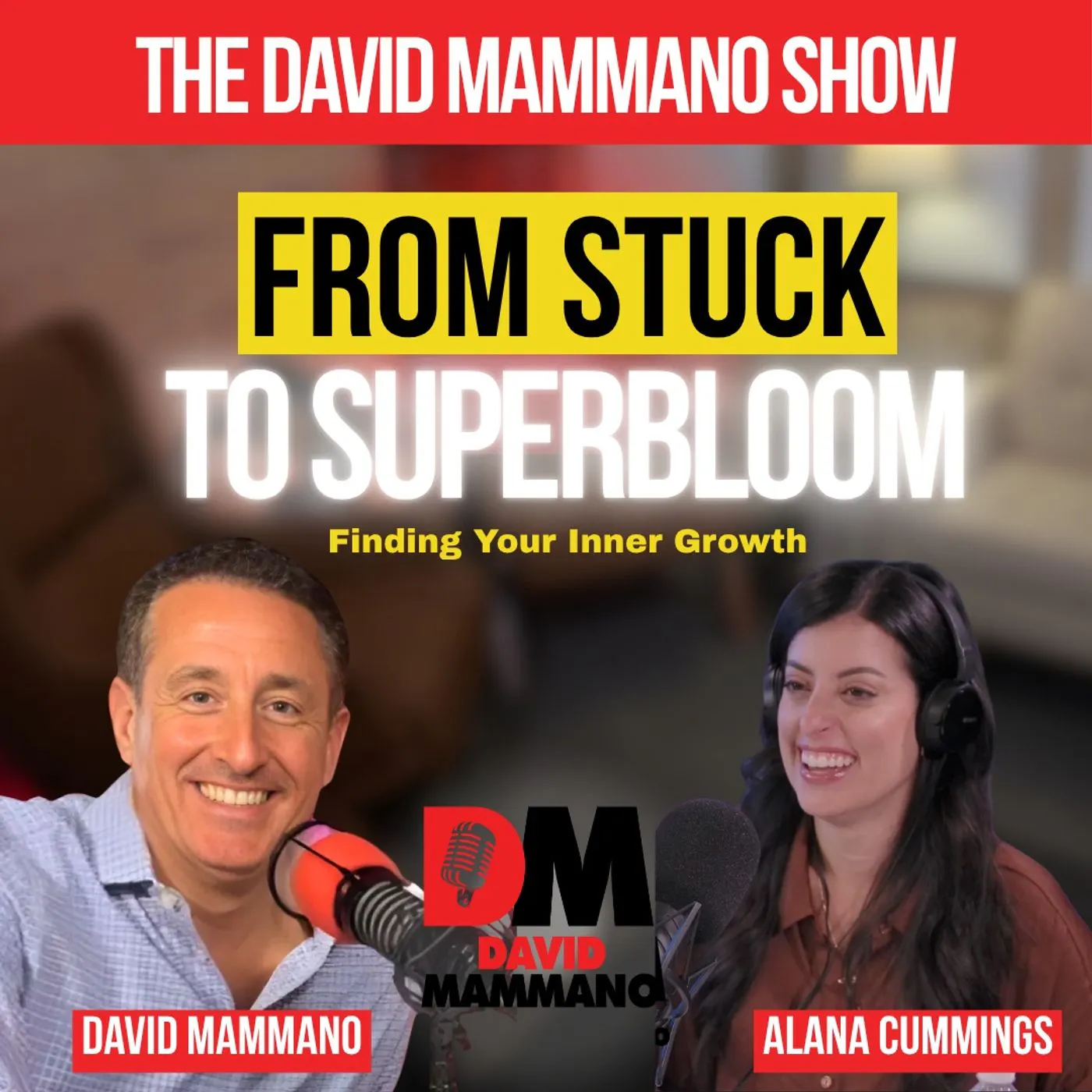 From Stuck to Superbloom: Finding Your Inner Growth with Alana Cummings From Stuck to Superbloom: Finding Your Inner Growth with Alana Cummings