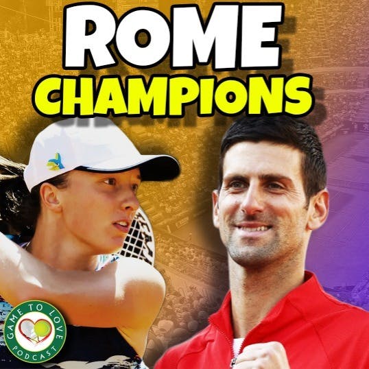 Djokovic 1000 WINS | Swiatek 28 Matches UNBEATEN | Rome Champions 2022 | GTL Tennis Podcast #352