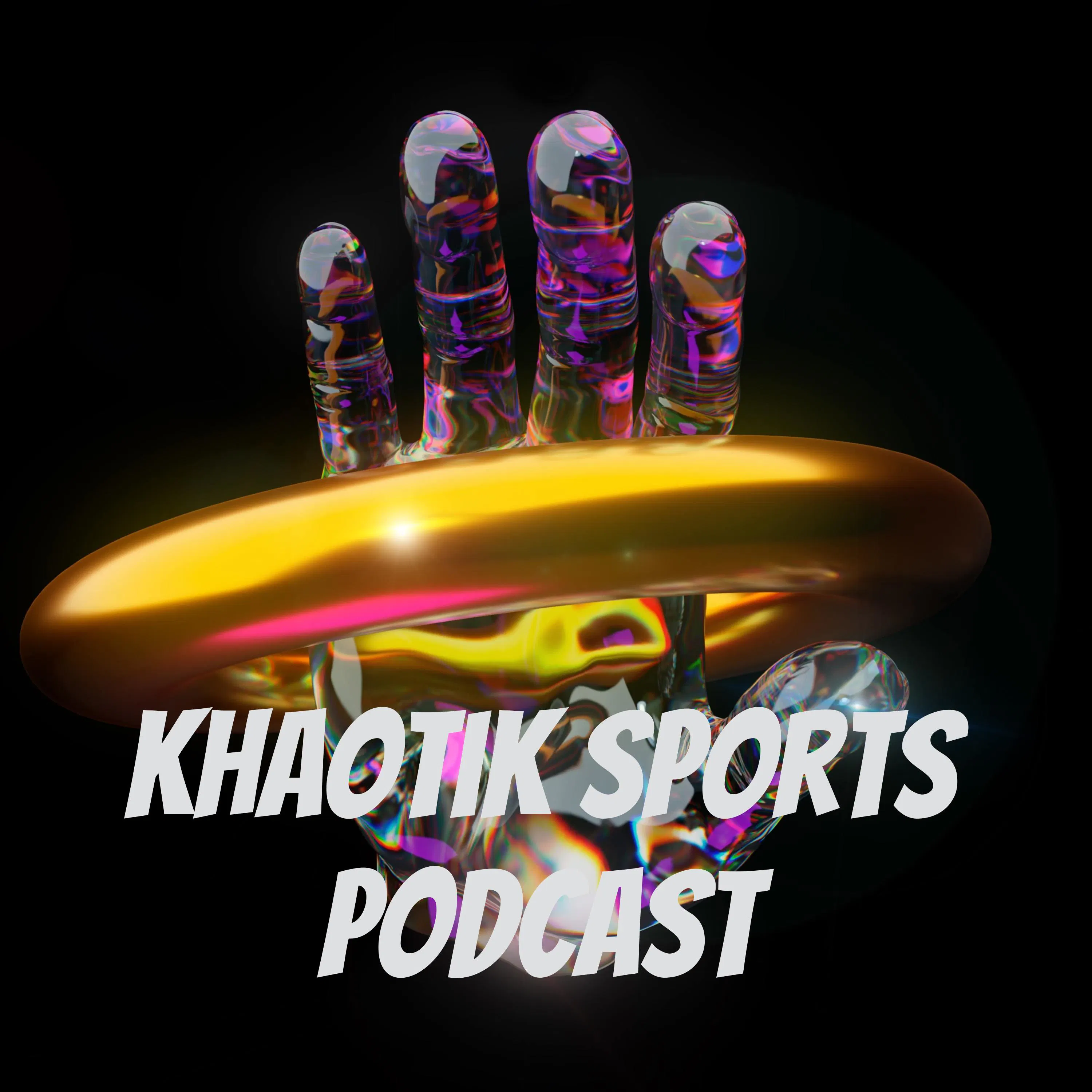 Khaotik Sports Podcast - A Khaotik Mess! Khaotik Sports Podcast - A Khaotik Mess!