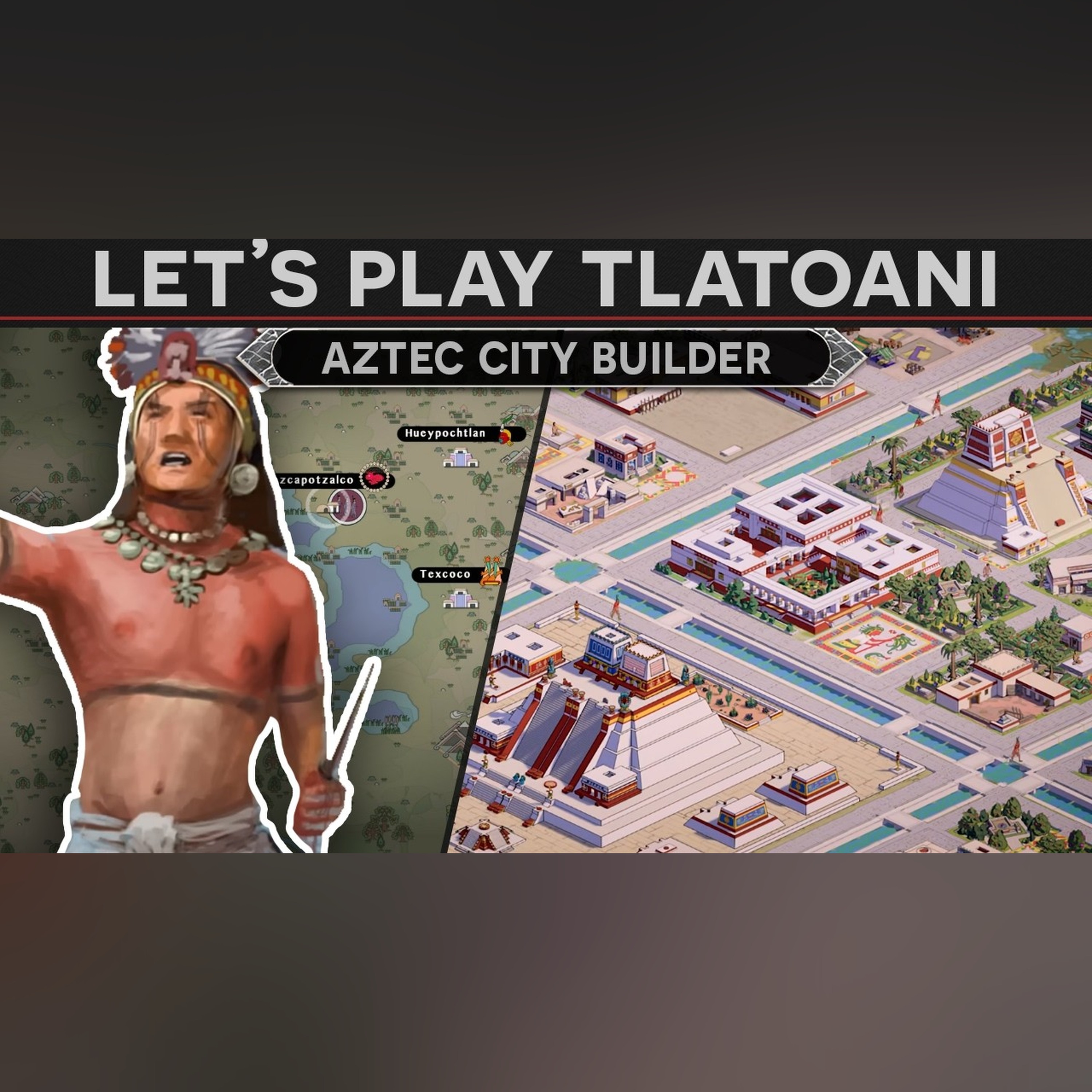 Let's Play Tlatoani - Aztec City Builder episode artwork