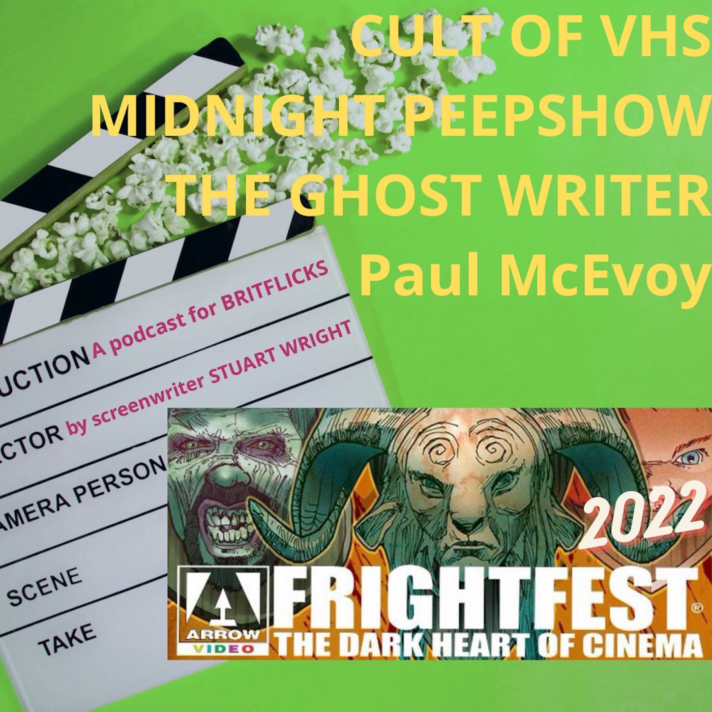 Frightfest 2022 Preview Podcast Part 1 - Paul McEvoy, CULT OF VHS, MIDNIGHT PEEPSHOW & THE GHOST WRITER episode artwork