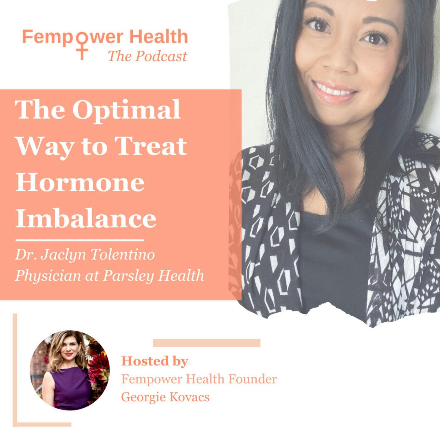 Dr. Jaclyn Tolentino | The Optimal Way to Treat Hormone Imbalance
