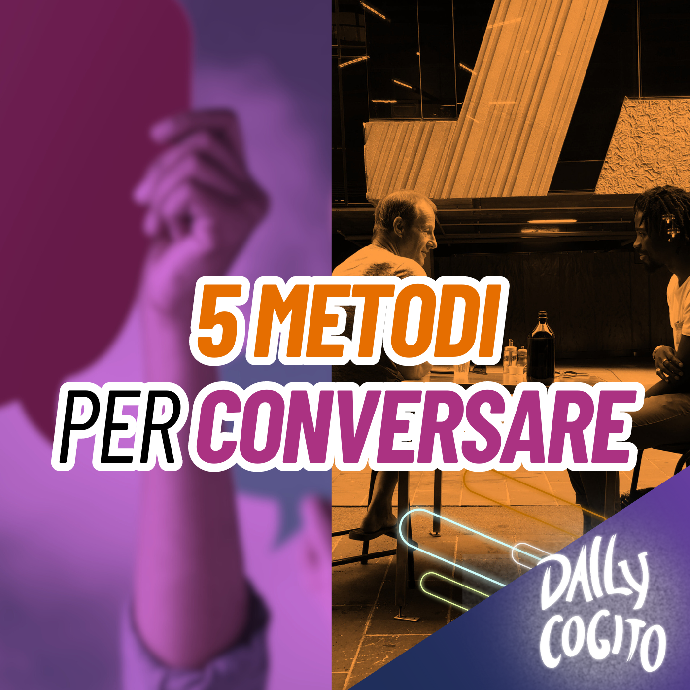 5 Metodi pratici per CONVERSARE bene