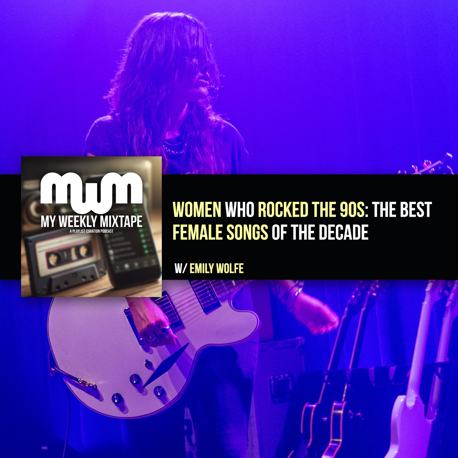 My Weekly Mixtape - Women Who Rocked the ’90s: The Best Female Songs of the Decade