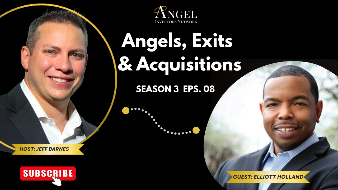 Angels, Exits, & Acquisitions