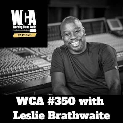 WCA #360 with Bryan Matheson – Working Class Audio