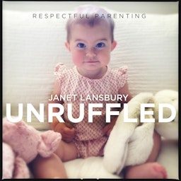 Respectful Parenting: Janet Lansbury Unruffled Artwork