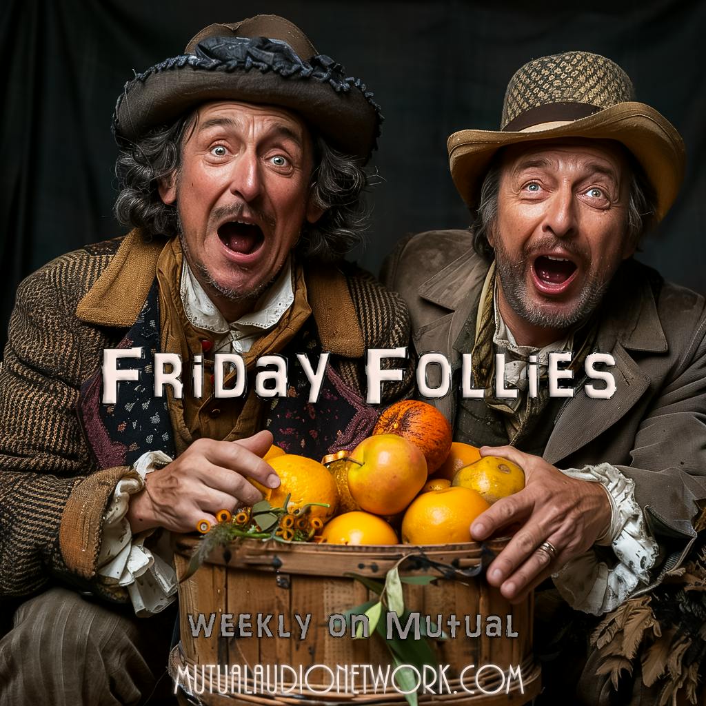 Friday Follies, April 19th, 2024