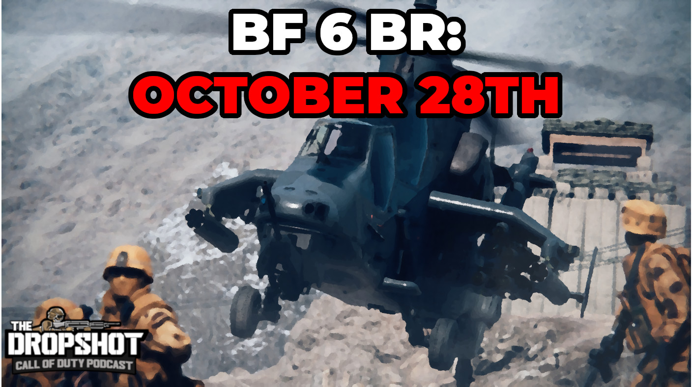 Episode 547: Battlefield 6 BR Launch Date LEAKED