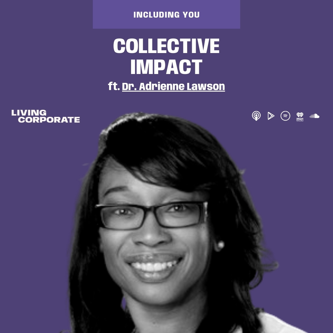 Including You : Collective Impact (ft. Dr. Adrienne Lawson) episode artwork
