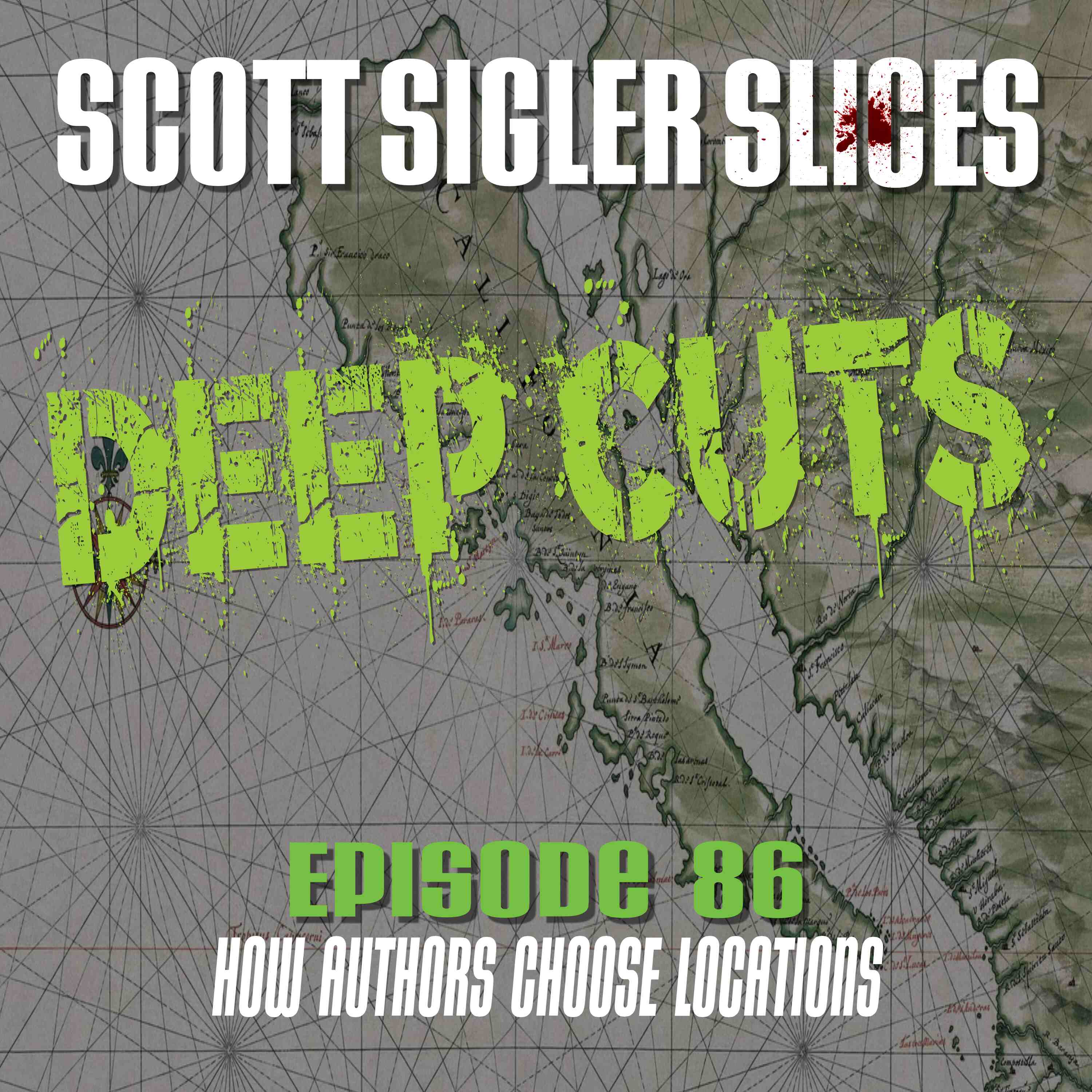 DEEP CUTS Episode 86: How Scott Chooses Locations