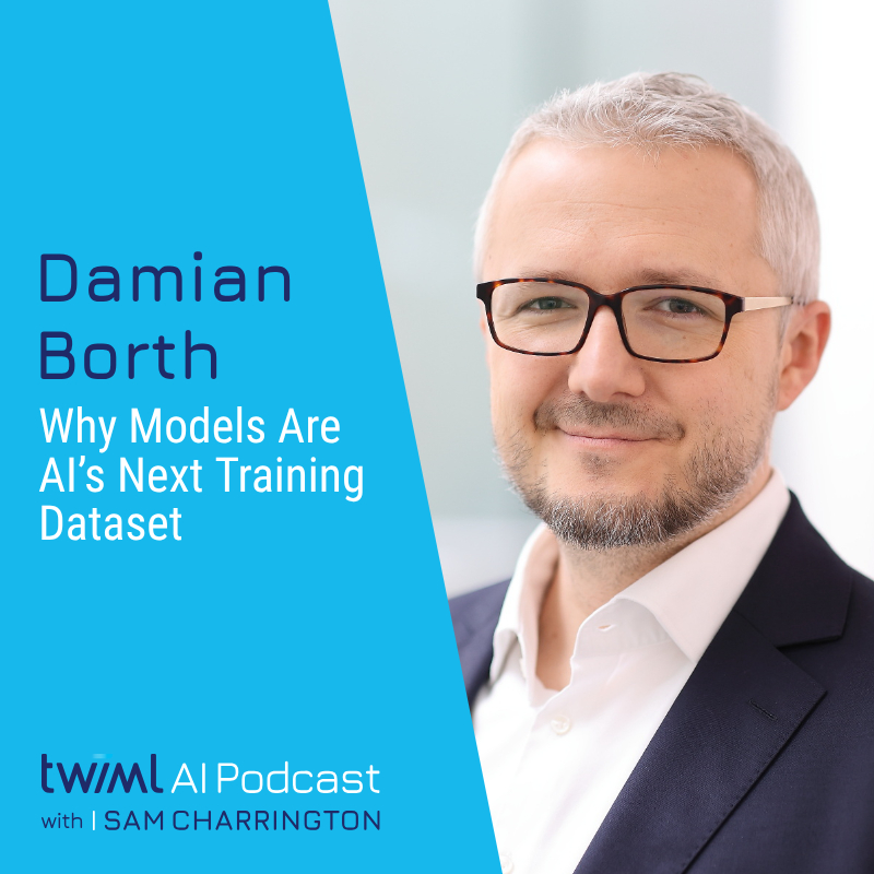 Why Models Are AI’s Next Training Dataset with Damian Borth - #772