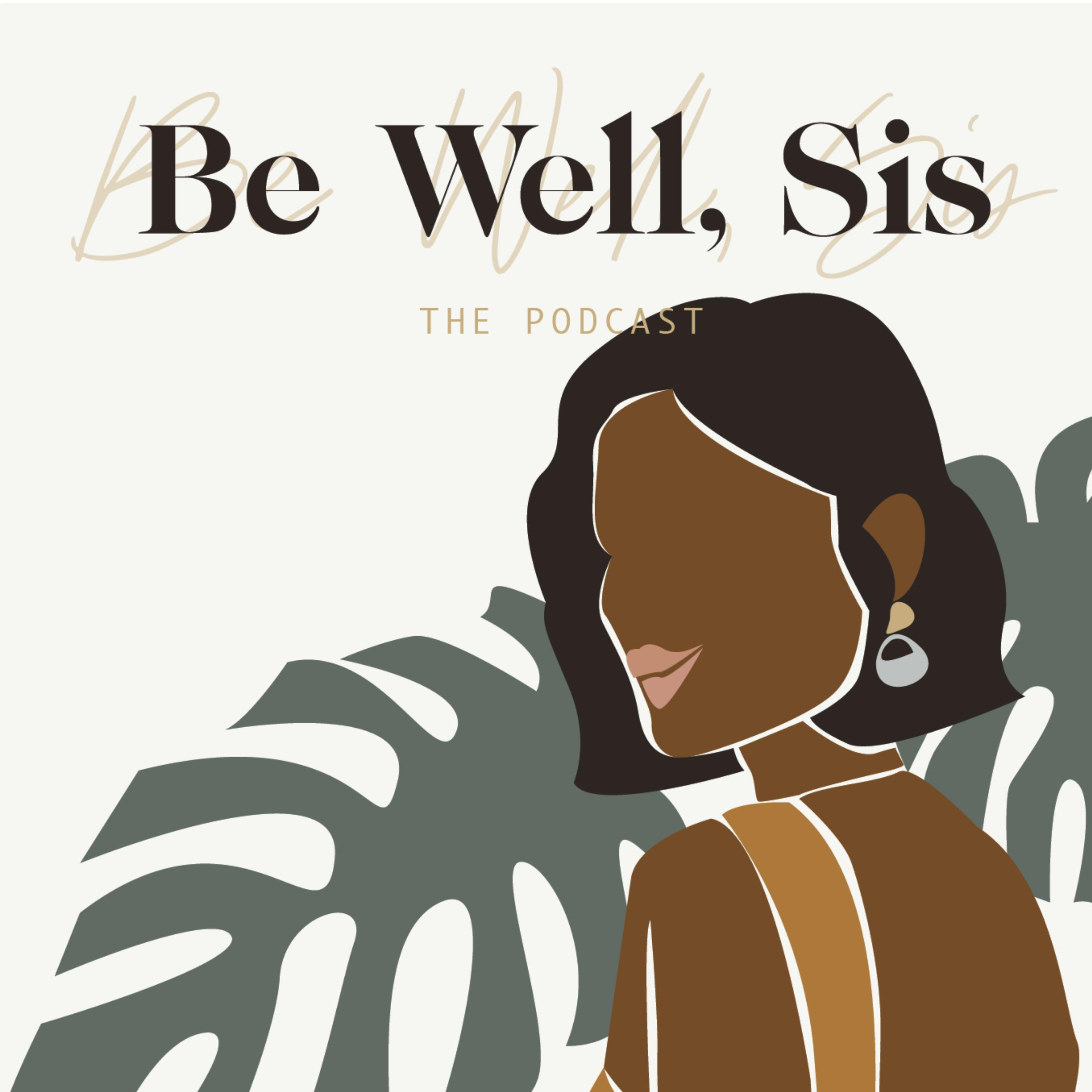 Be Well Sis - Saturday Shout Out
