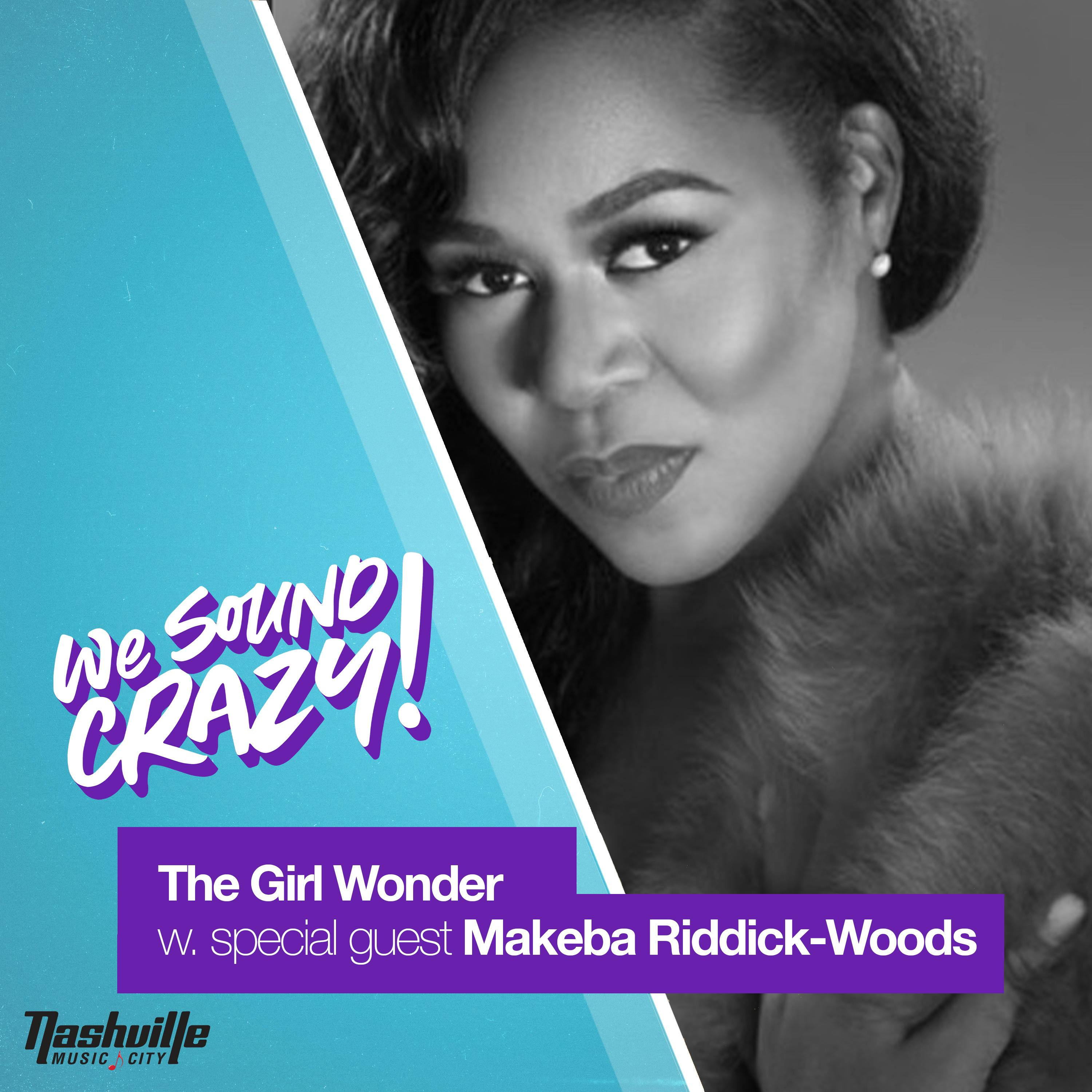 The Girl Wonder w. special guest Makeba Riddick-Woods