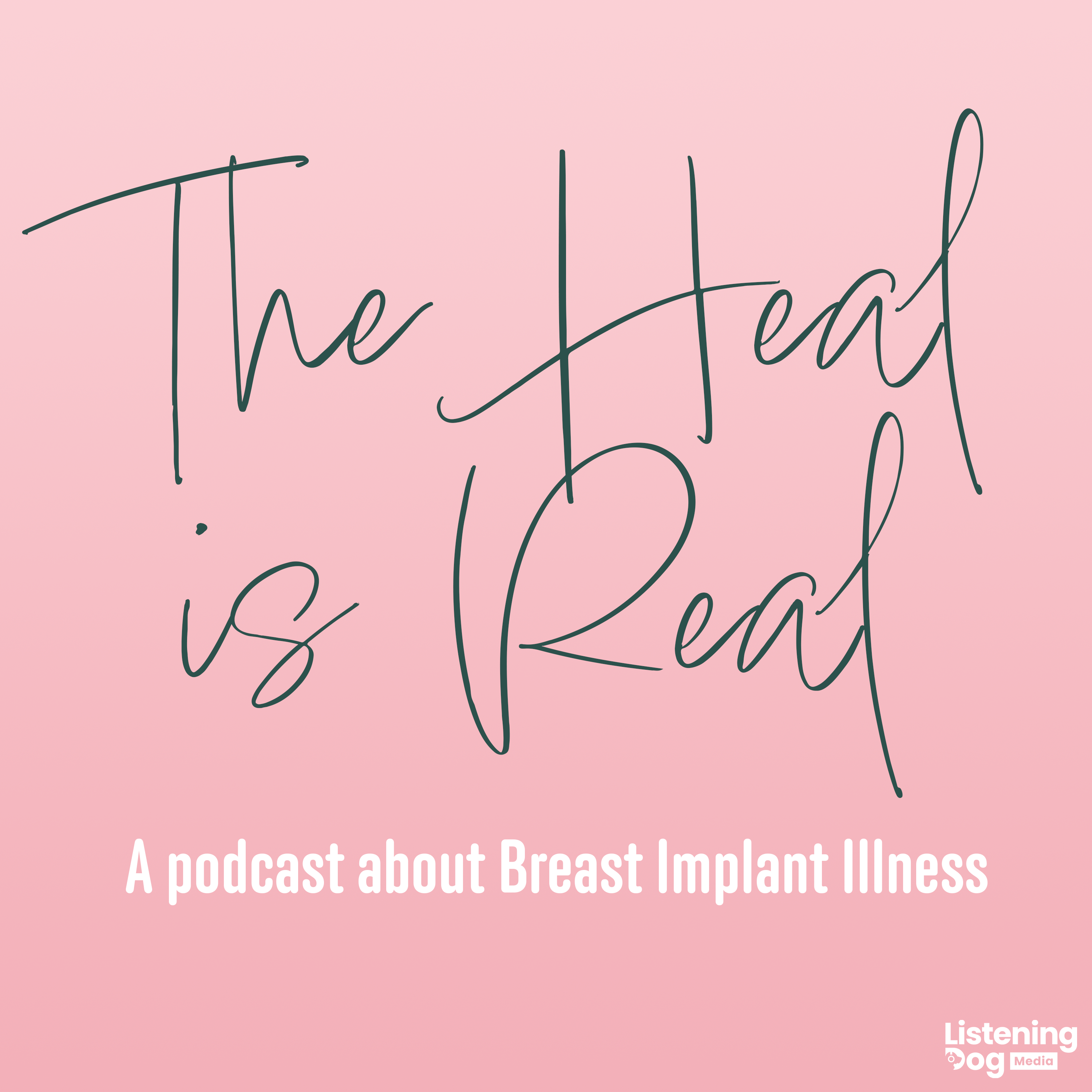 The Heal is Real - A Breast Implant Illness Podcast