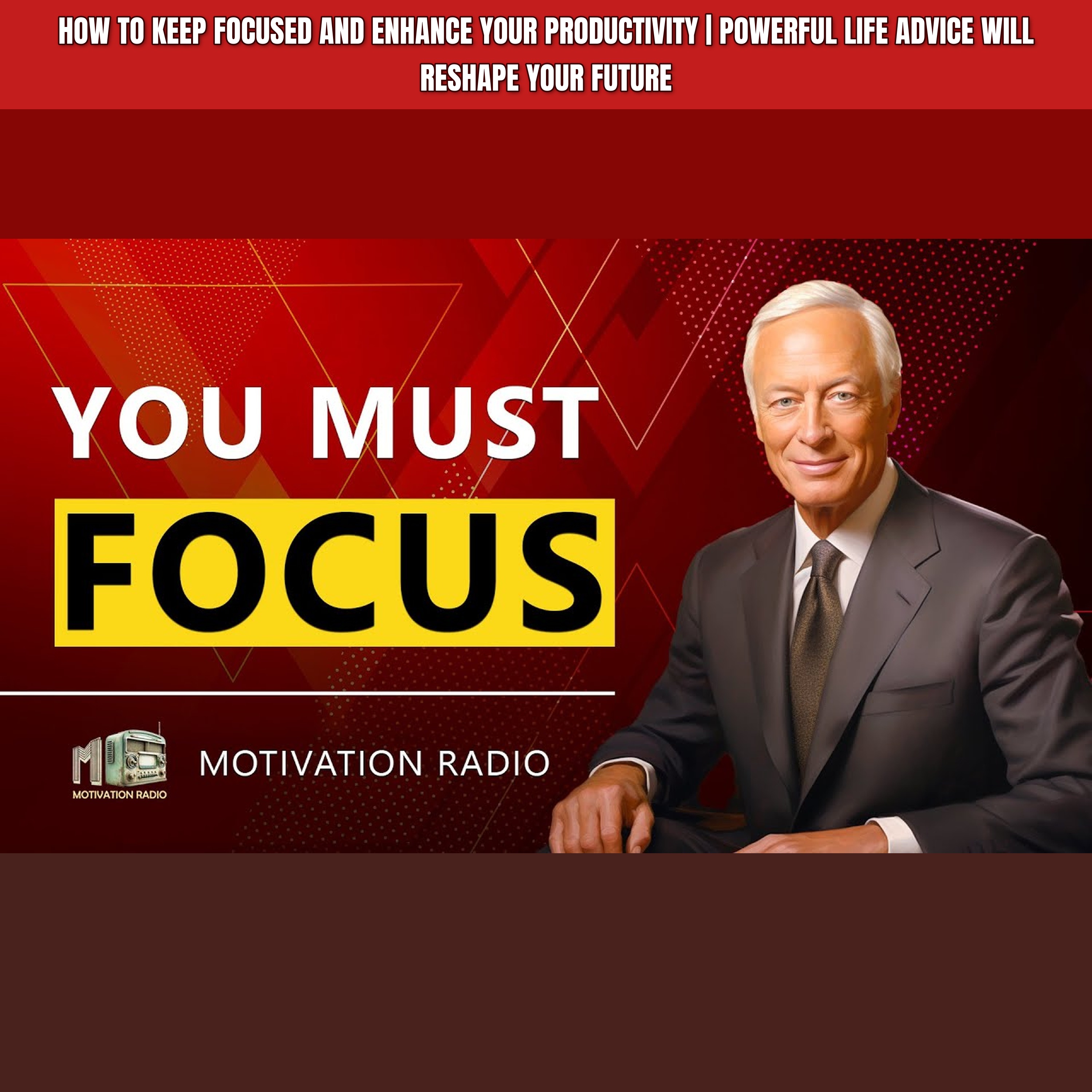 How To Keep FOCUSED And Enhance Your Productivity | Powerful Life Advice Will Reshape Your Future