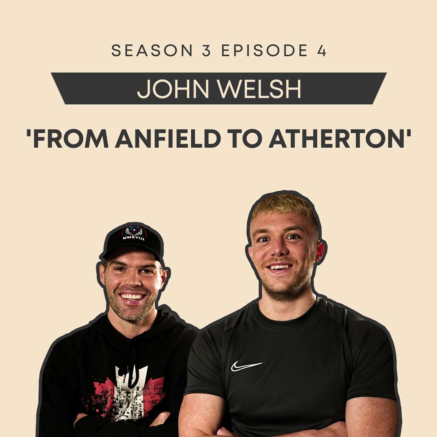 John Welsh | 'From Anfield to Atherton' episode artwork