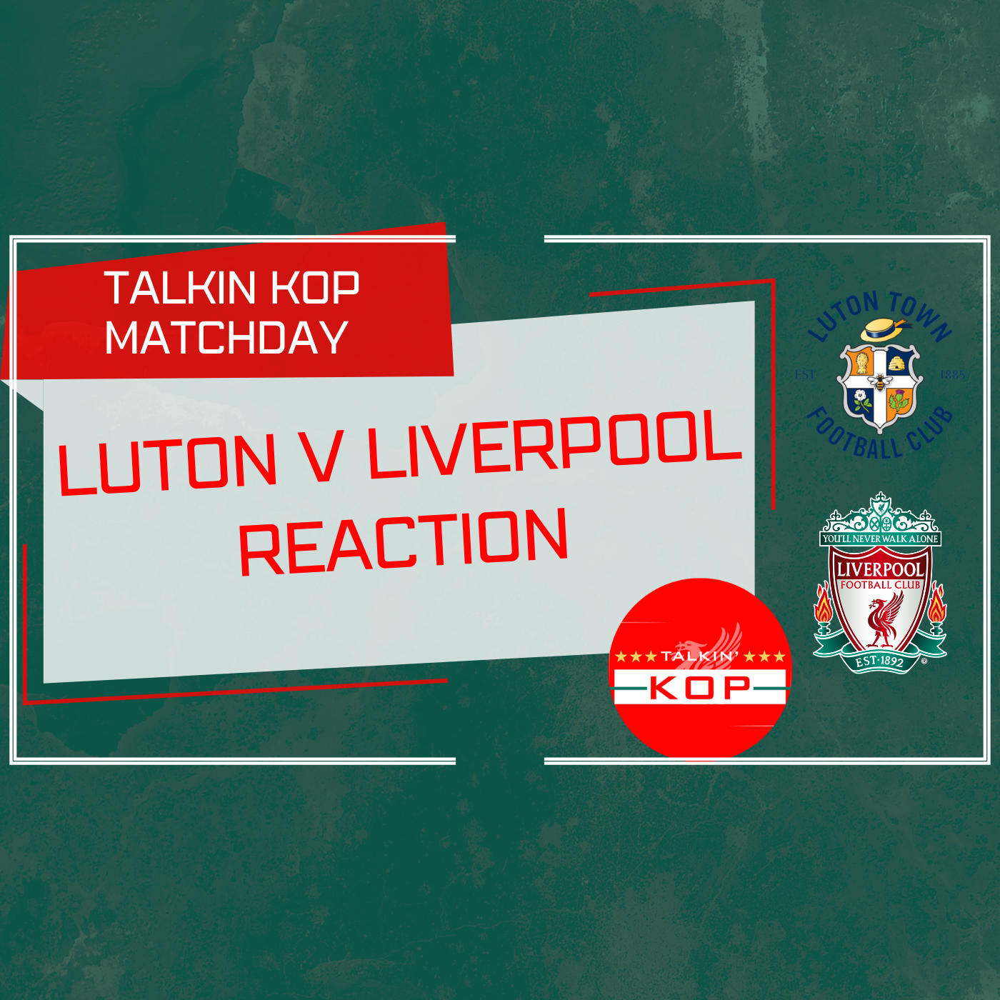 Luton 1 Liverpool 1 | Match Reaction | Talkin Kop episode artwork