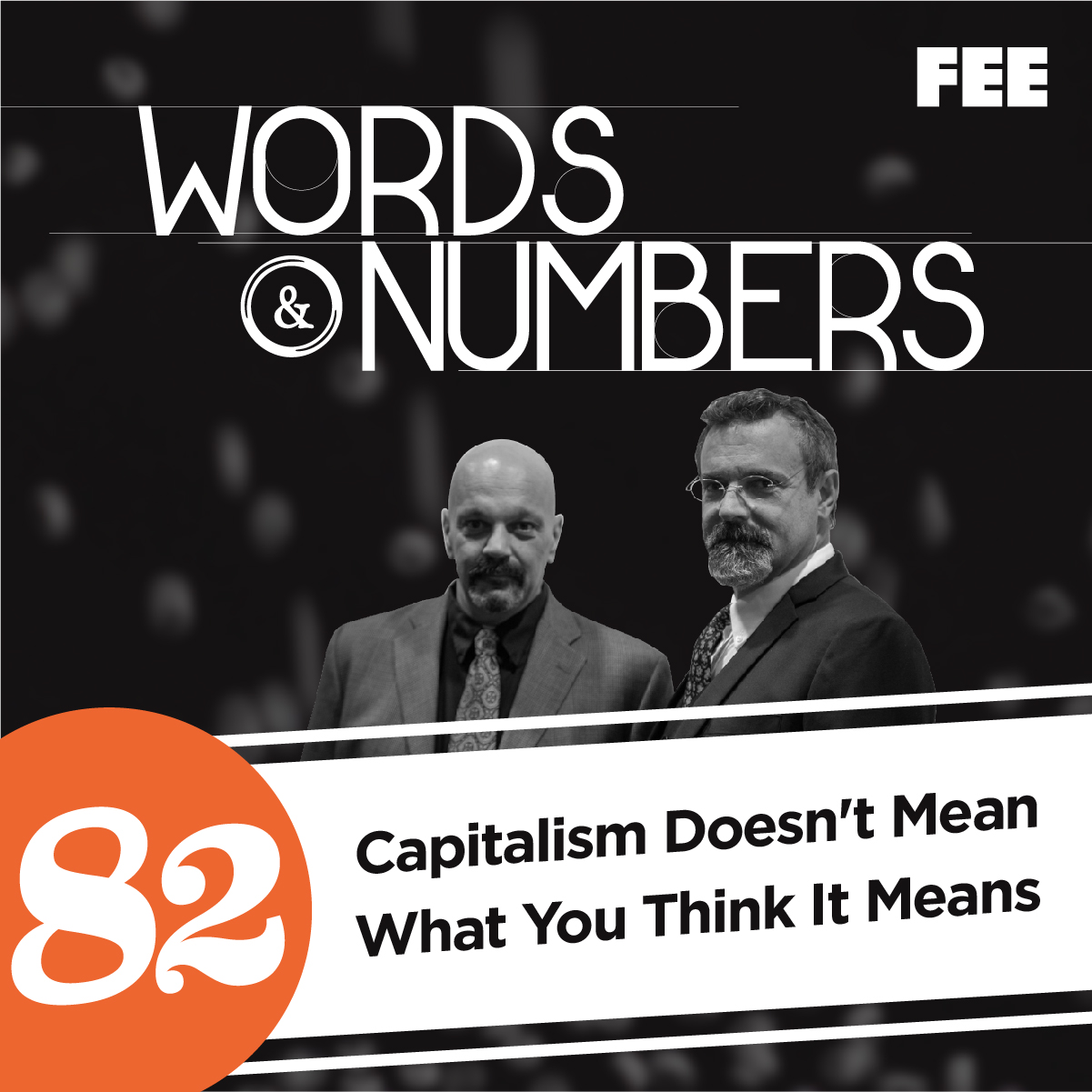 Episode 82: Capitalism Doesn't Mean What You Think It Means