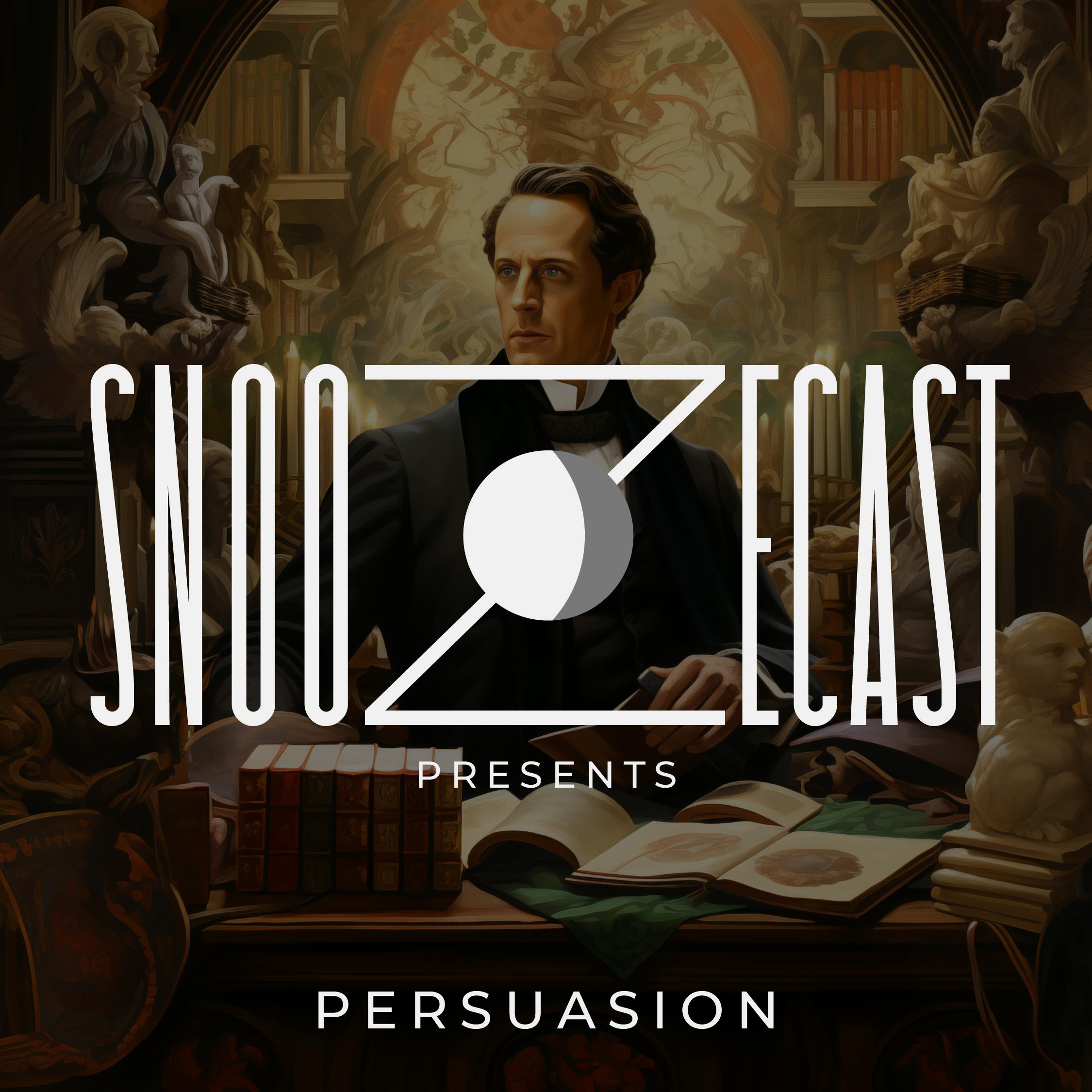 Snoozecast Presents: Persuasion